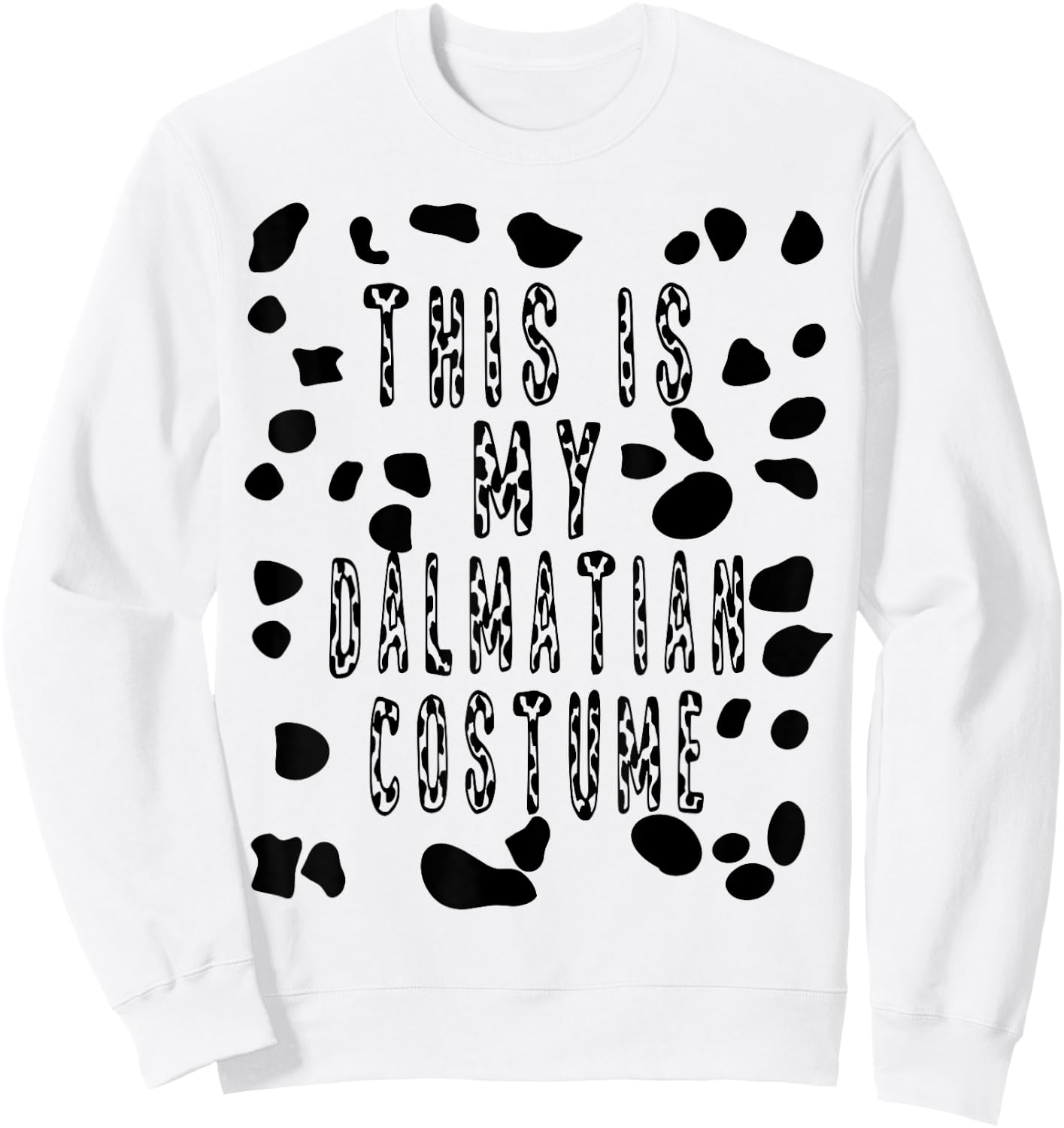 This is My Dalmatian Costume Shirt - Pretend Dog Spots Women Kids Sweatshirt - Sweatshirt | White