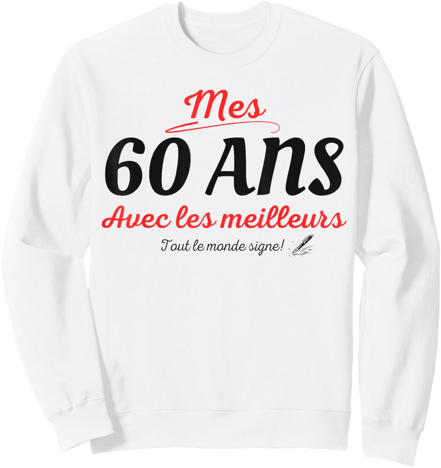 A Signer 60 Ans Anniversaire Cadeau Anniv 60 Ans Signature Sweatshirt - Sweatshirt | White