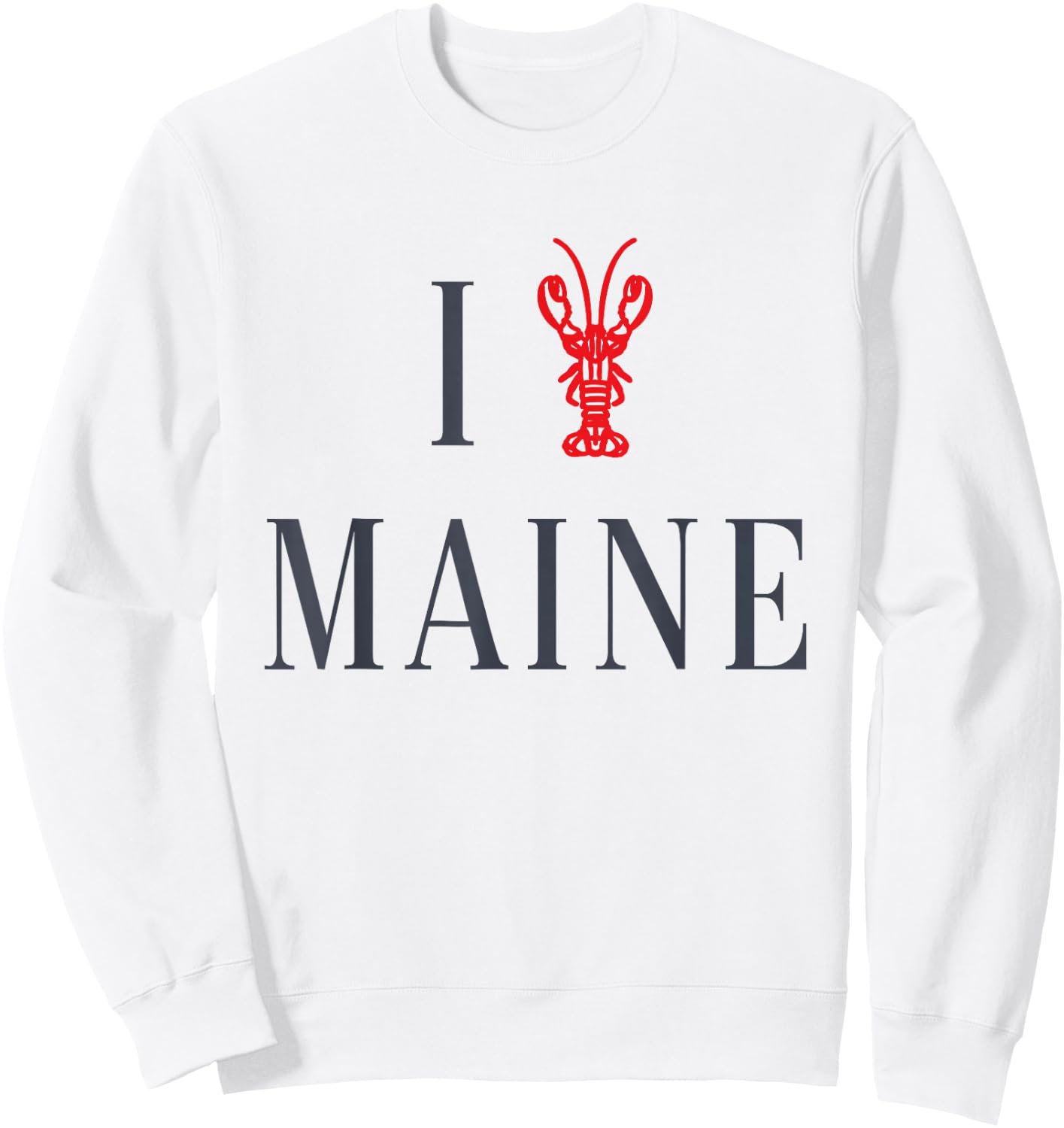 I Love Maine Lobster Sweatshirt - Sweatshirt | White