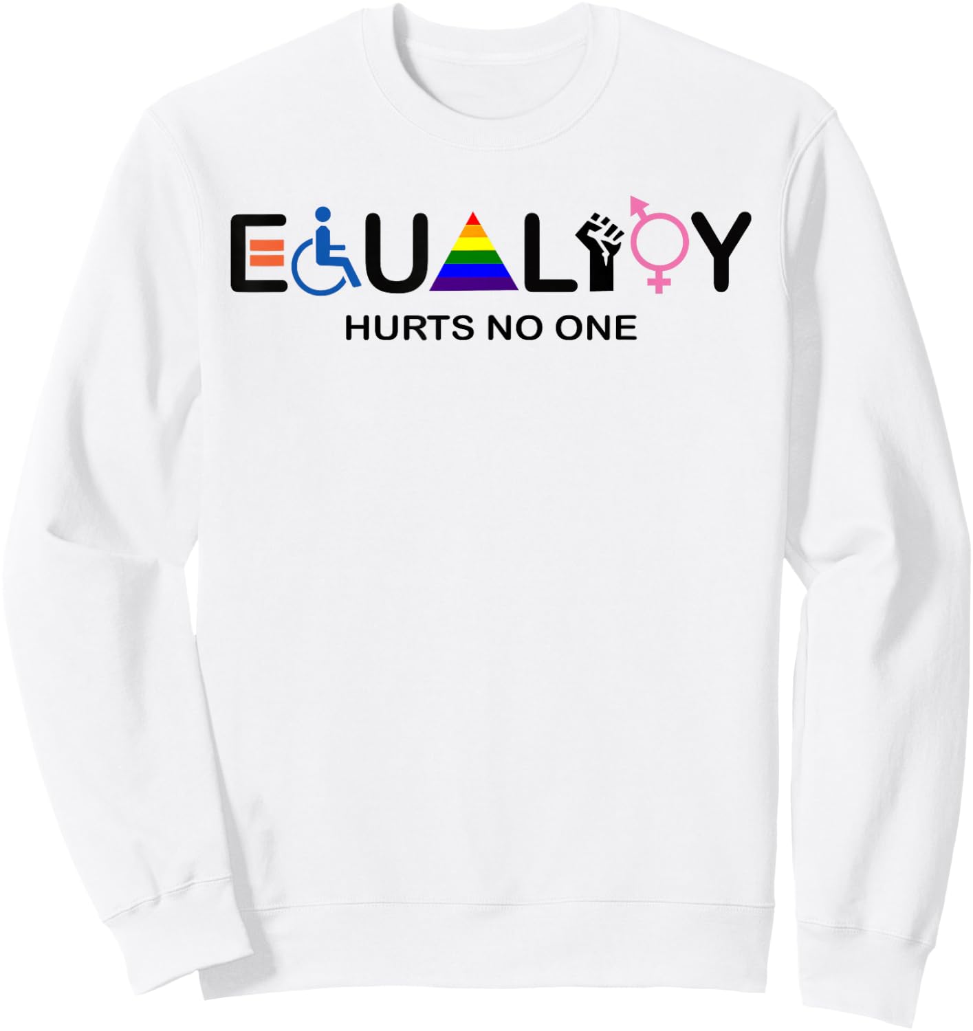 Equality Hurts No One Equal Rights Sweatshirt - Sweatshirt | White