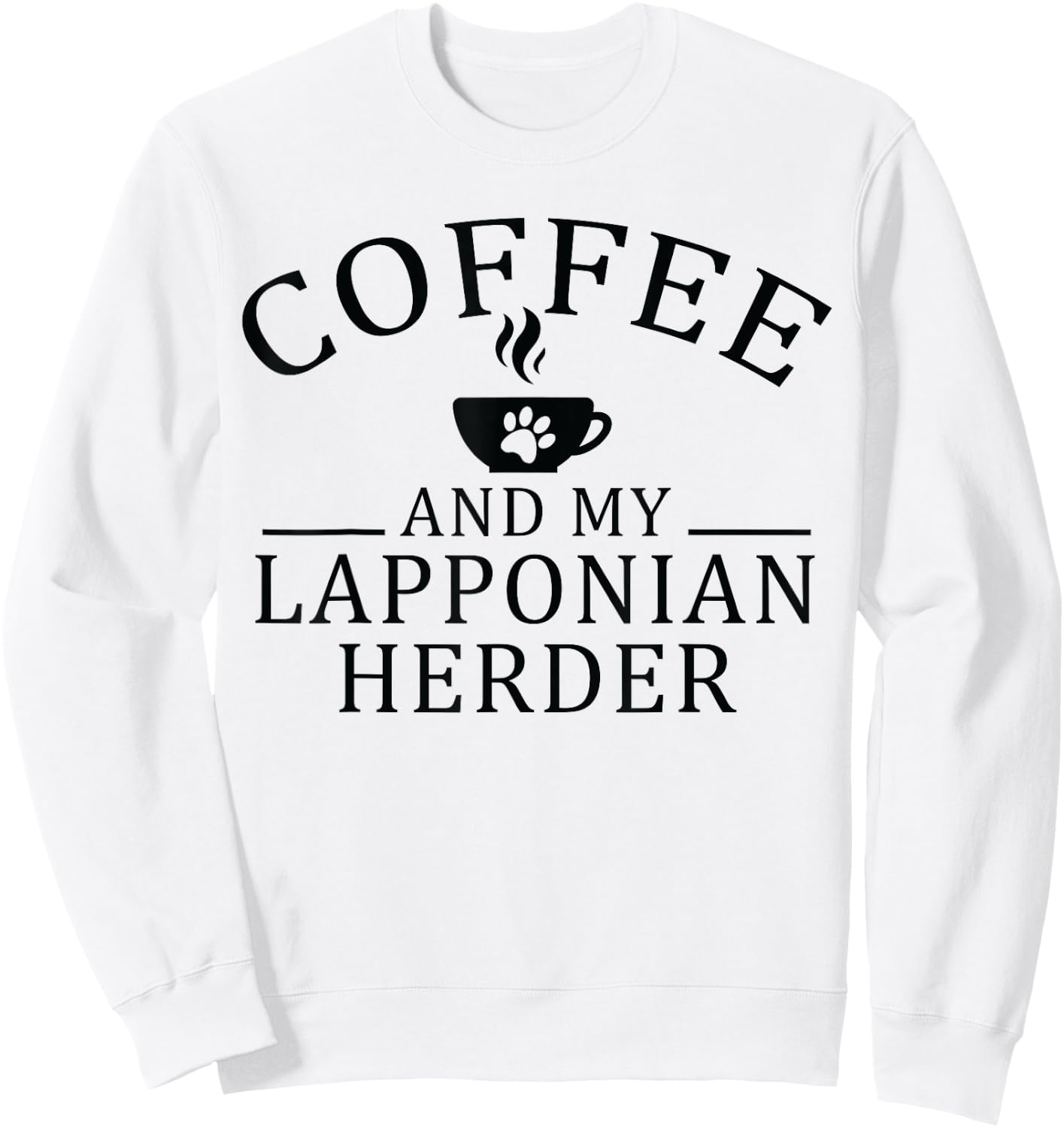 Lapponian Herder Dog And Coffee Men Women Sweatshirt - Sweatshirt | White