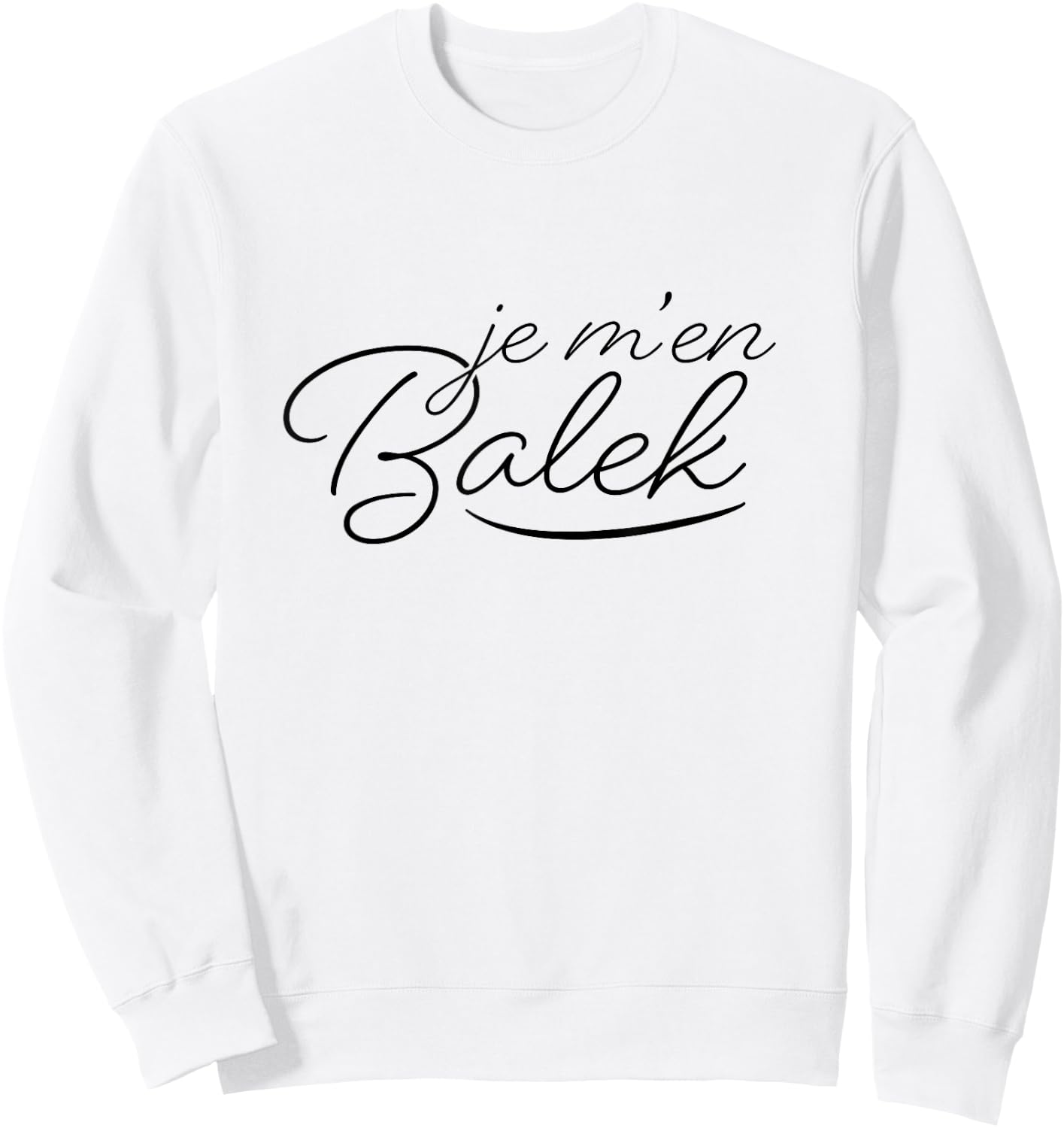 Je M'en Balek Cadeau Drôle Homme Anniv ersaire Humour , white, S Sweatshirt - Sweatshirt | White
