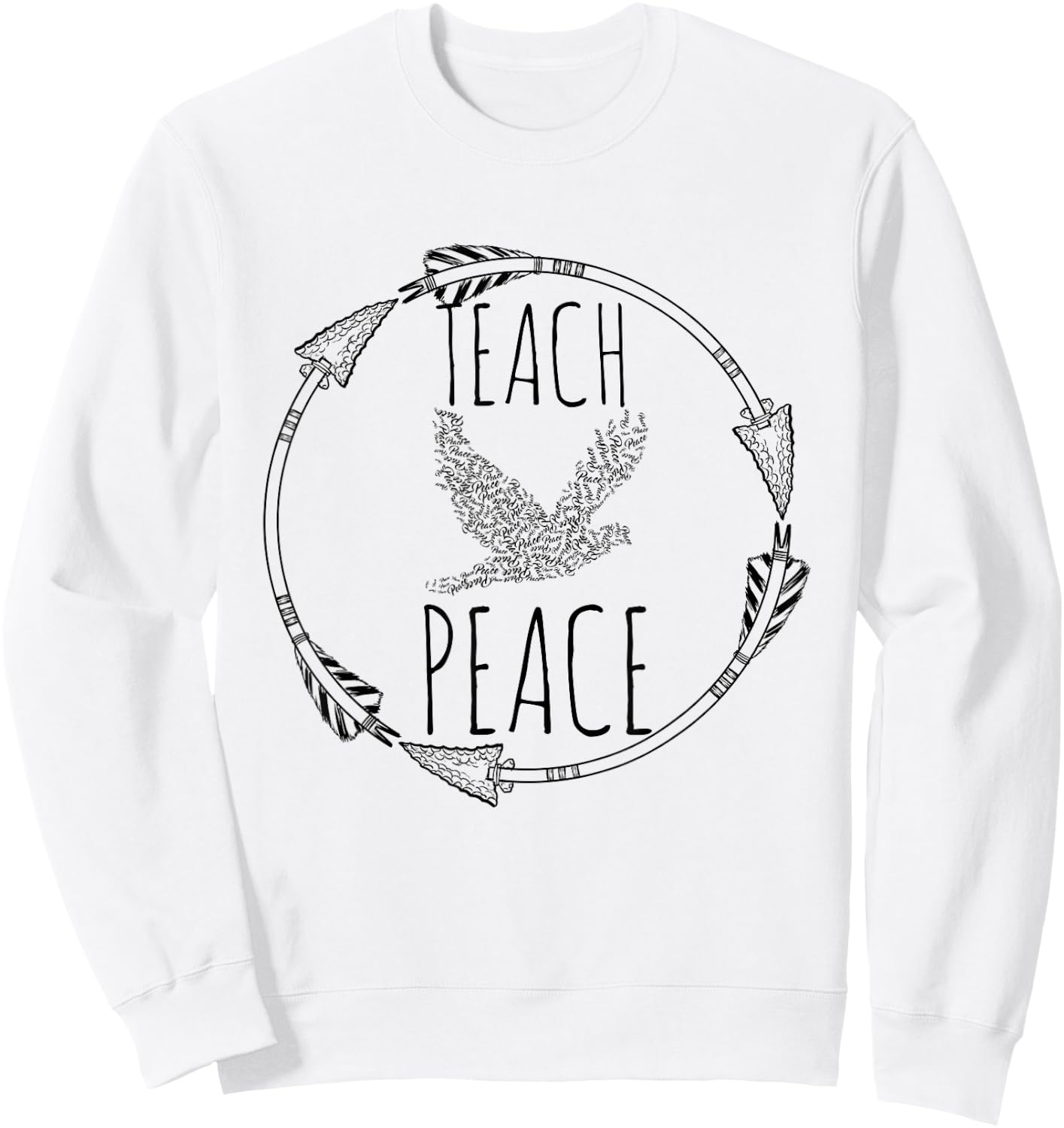 Teach Peace Symbolic Peace Bird Words Sign Sweatshirt - Sweatshirt | White