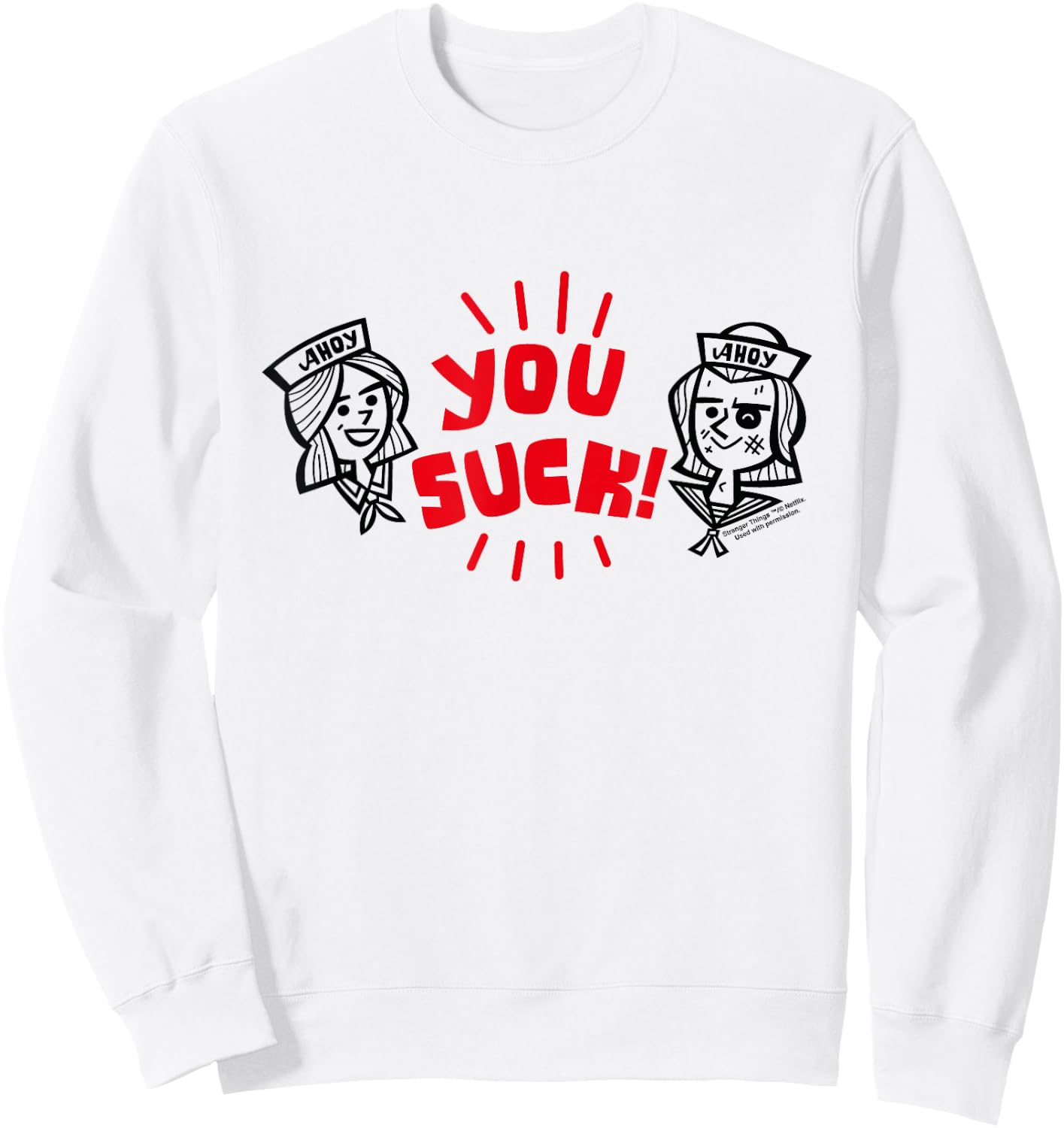 Stranger Things Ahoy Steve Harrington Robin You Suck , white, S Sweatshirt - Sweatshirt | White