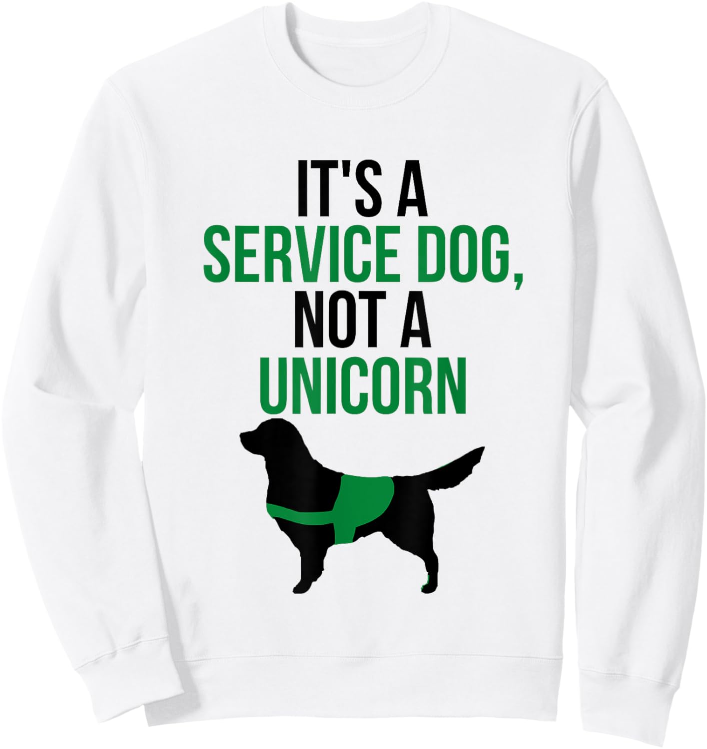 It's a Service Dog Not a Unicorn Funny Women Kids Sweatshirt - Sweatshirt | White