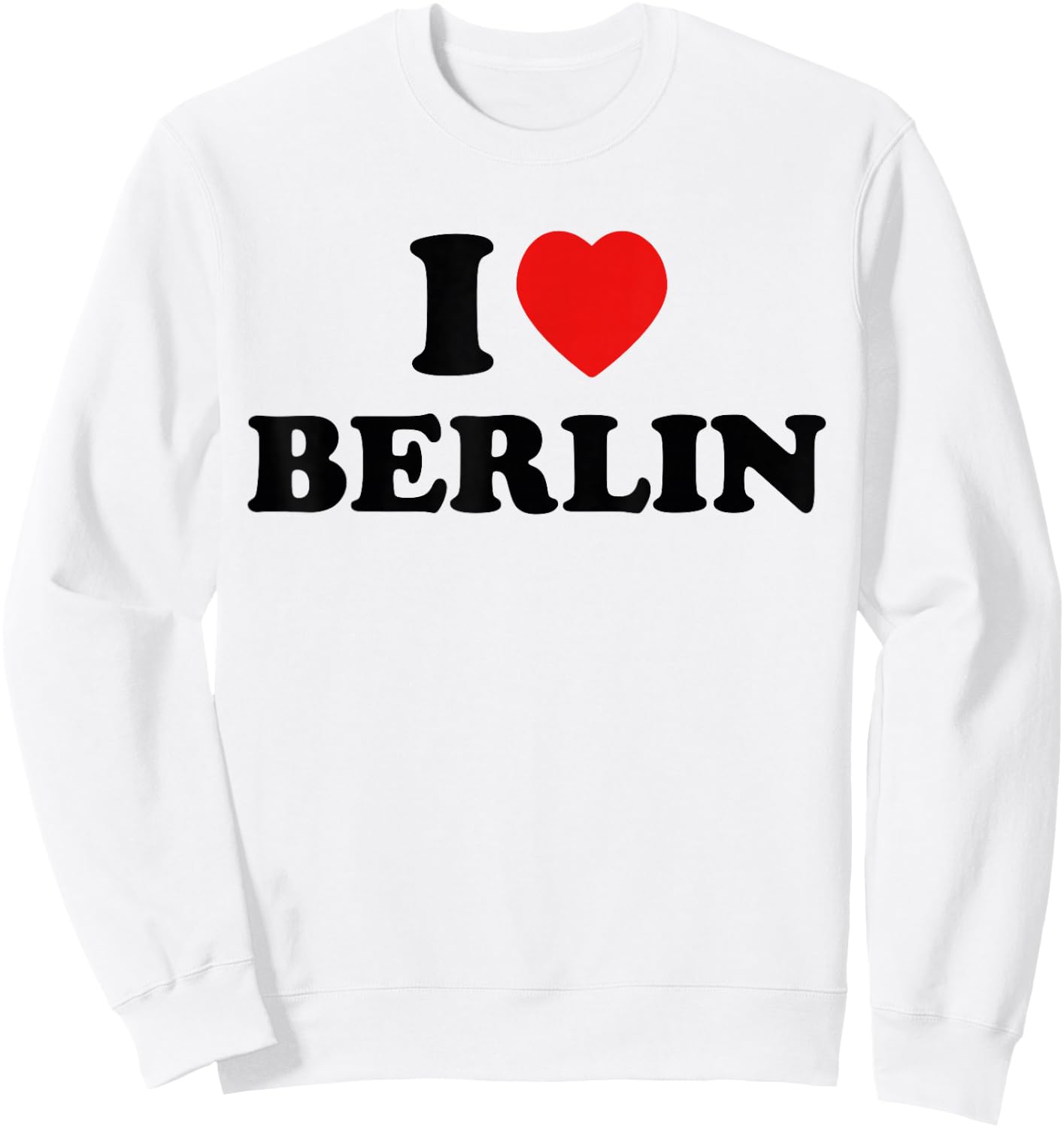 I Love Berlin Fan Souvenir Germany Travel I Heart , White Sweatshirt - Sweatshirt | White