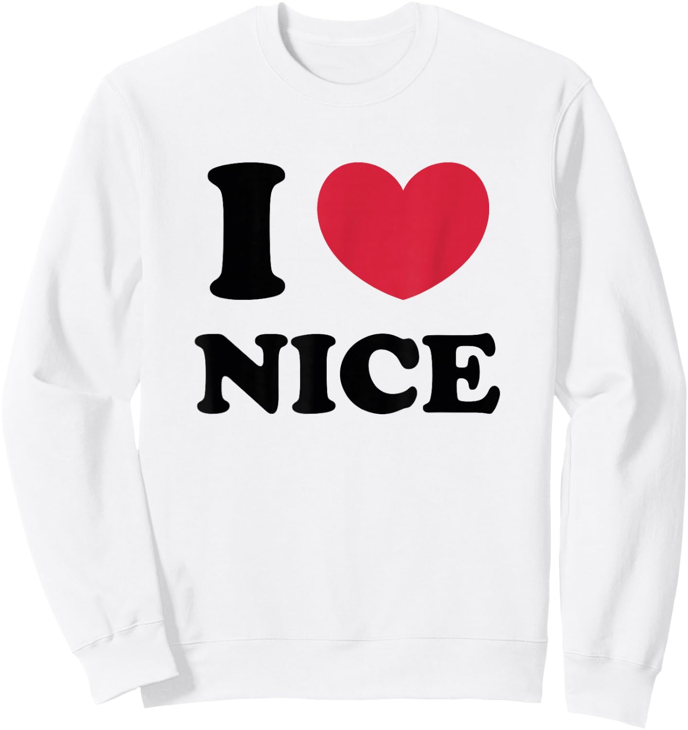I Love Nice , white, S Sweatshirt - Sweatshirt | White