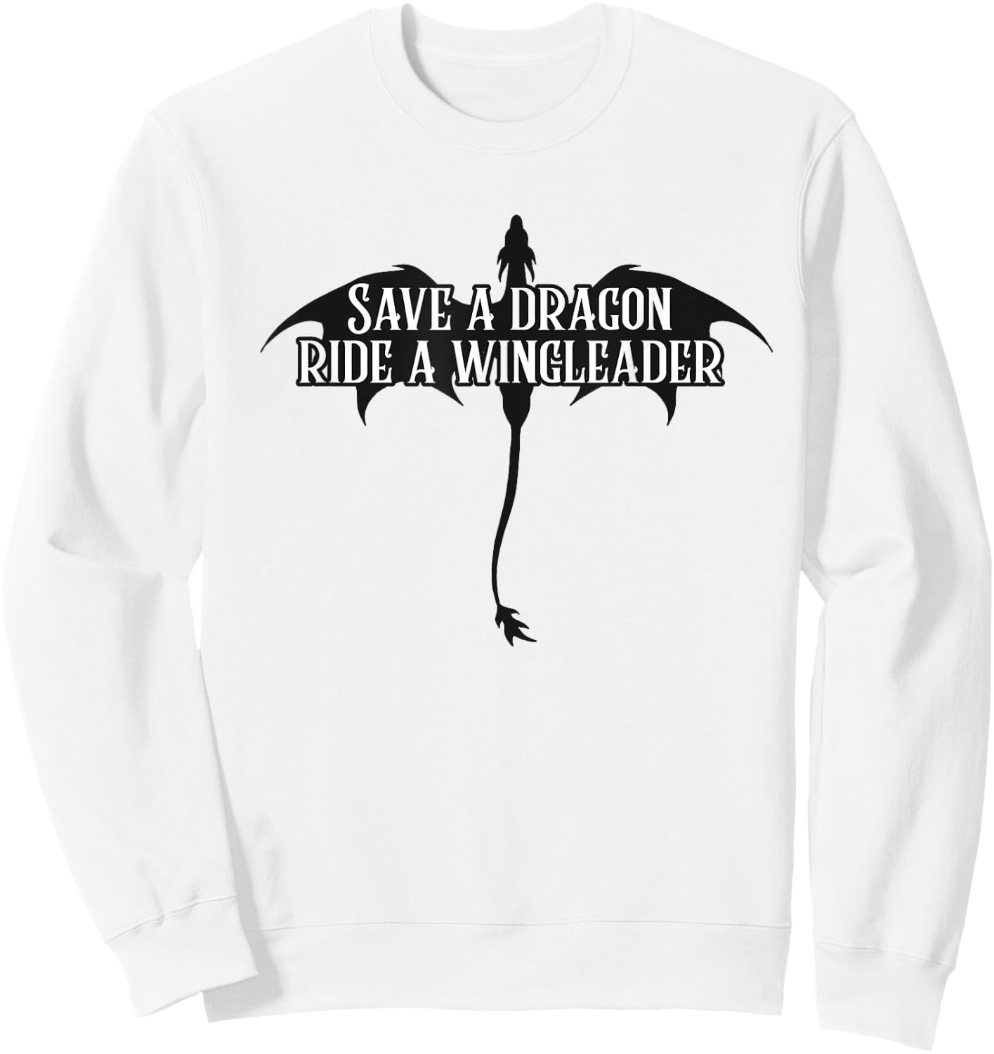 Save a dragon ride a wingleader Sweatshirt - Sweatshirt | White