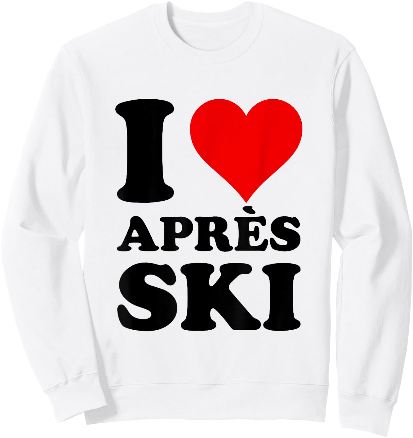 Ski Holiday Red Heart I Love Apres-Ski , White Sweatshirt - Sweatshirt | White