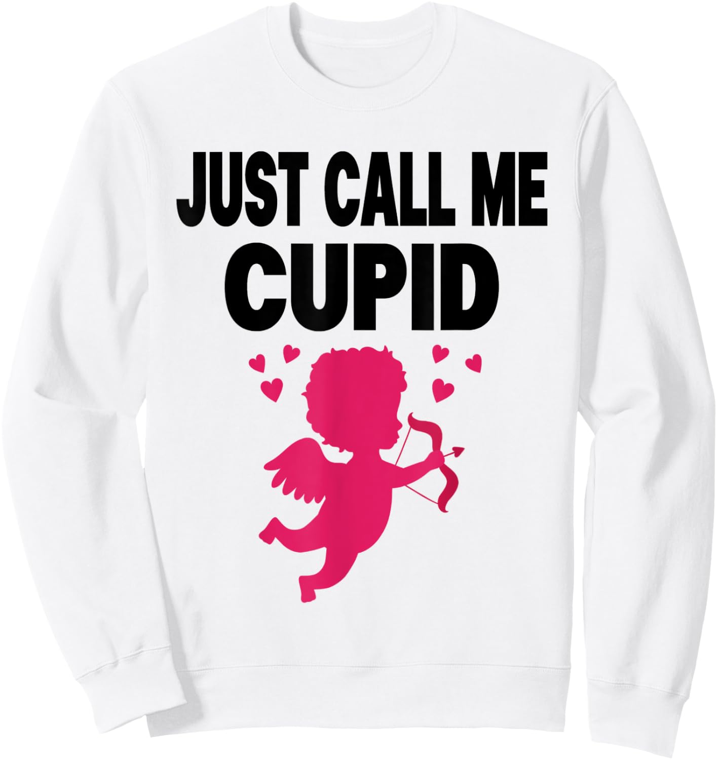 Just Calls Me Cupid Valentine Love Amor Kids Boy Girl , gray Sweatshirt - Sweatshirt | White