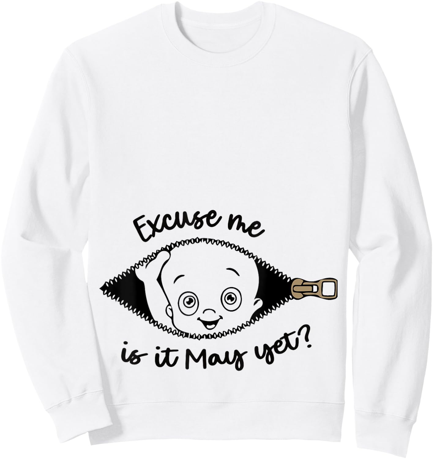 Excuse Me Is It May Yet Mom Pregnancy Announcement Sweatshirt - Sweatshirt | White