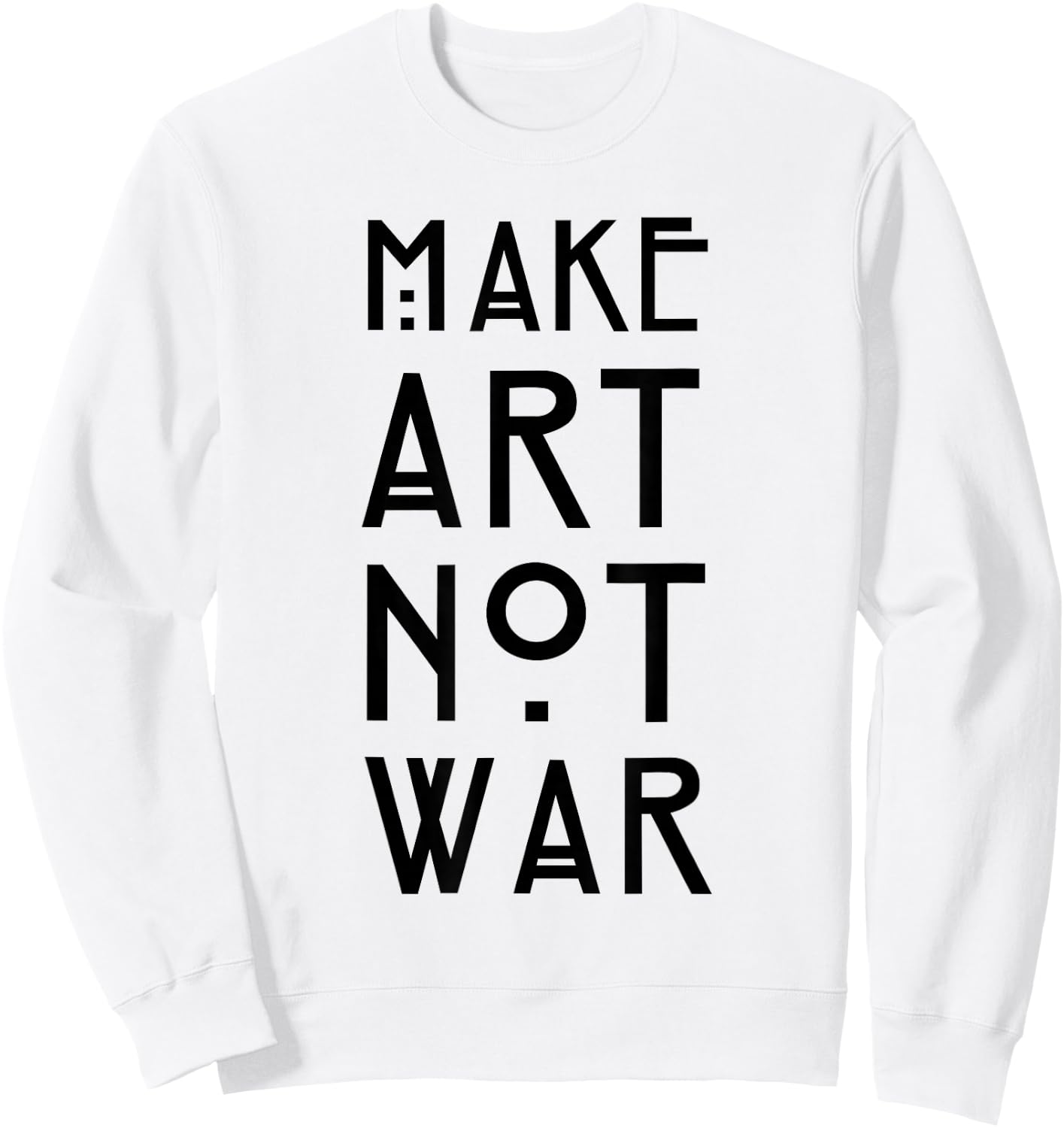 Make Art Not War Shirt – Art Deco und Jugendstil Sweatshirt - Sweatshirt | White