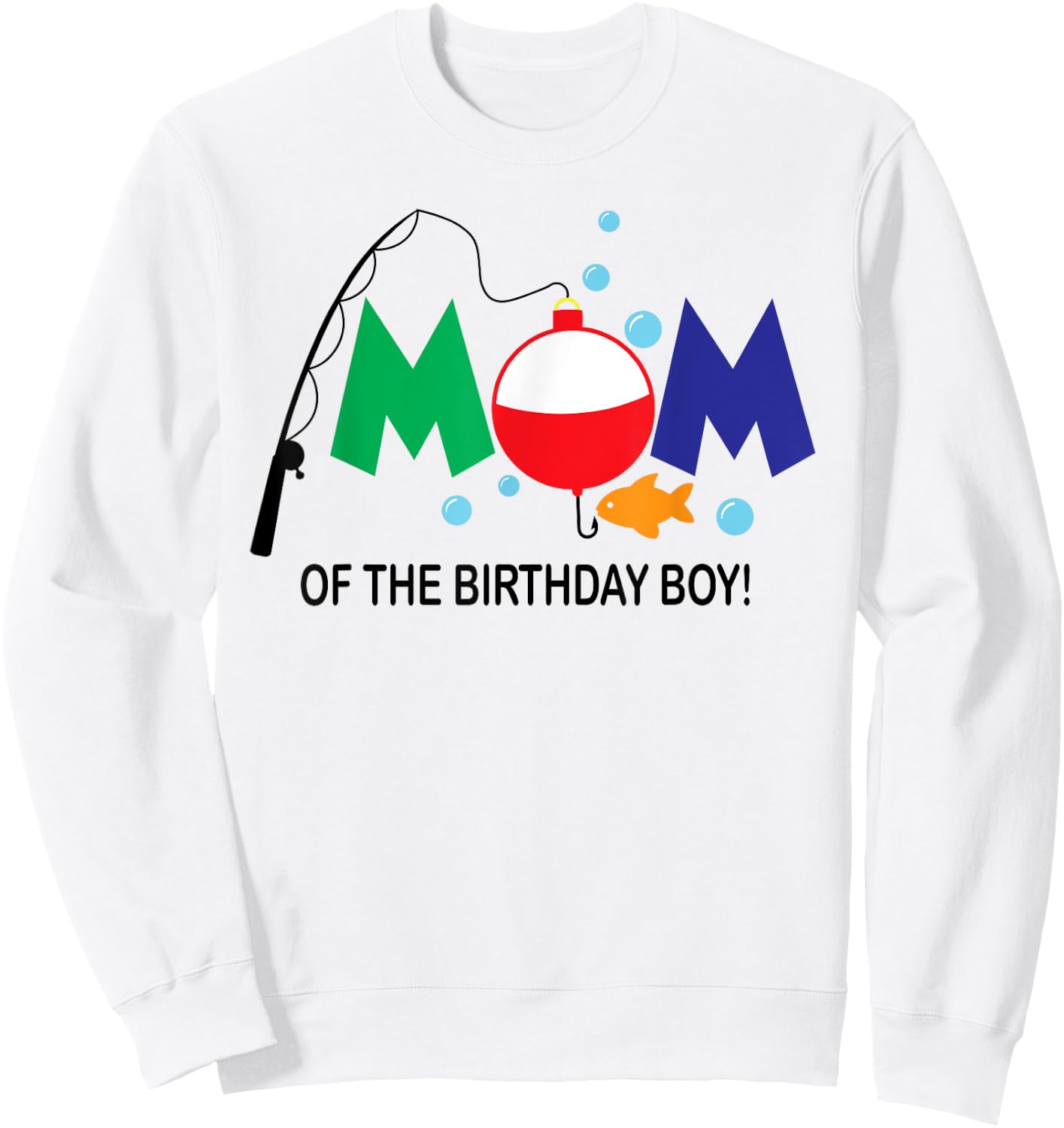 Mom of The Birthday Boy 1st Birthday Fishing Theme Boy Sweatshirt - Sweatshirt | White