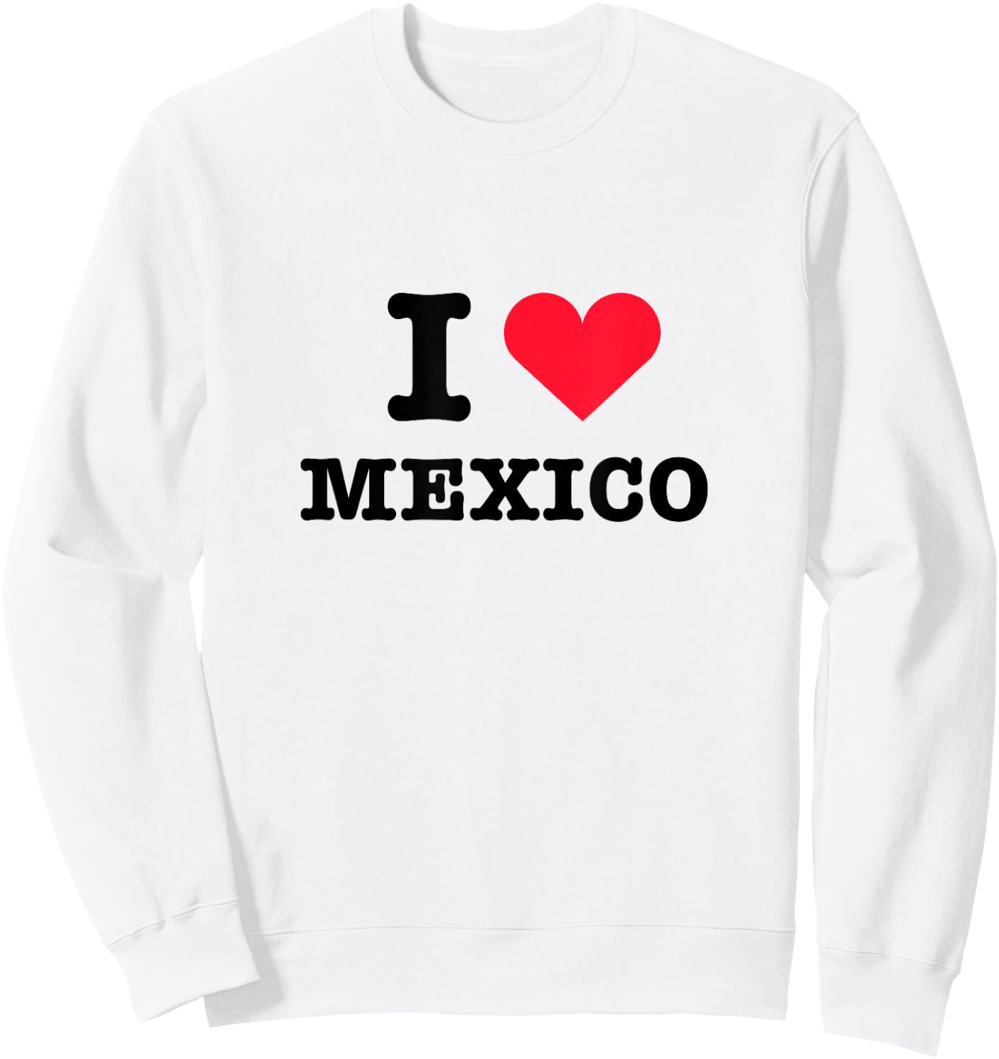 I Heart Mexico White Shirt - I Love Mexico White Sweatshirt - Sweatshirt | White