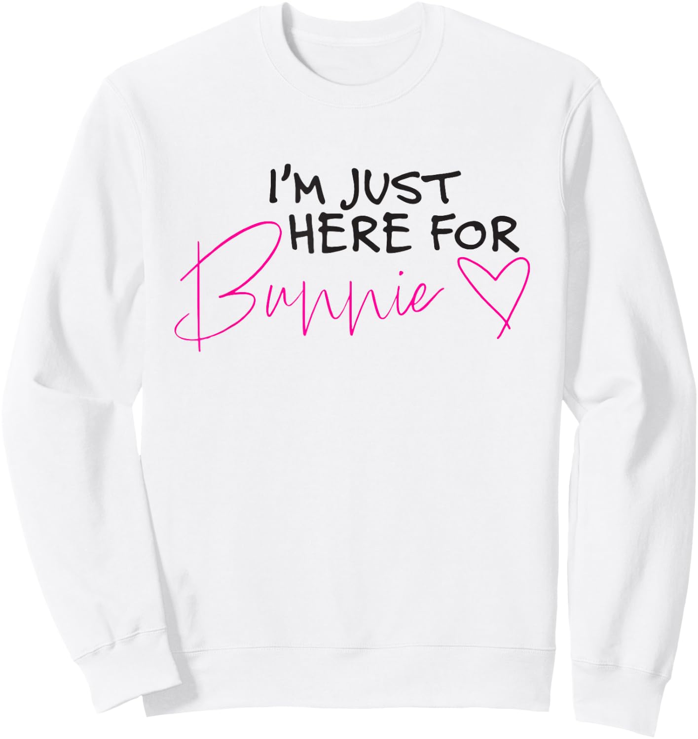 I'm only here for Bunnie Sweatshirt - Sweatshirt | White