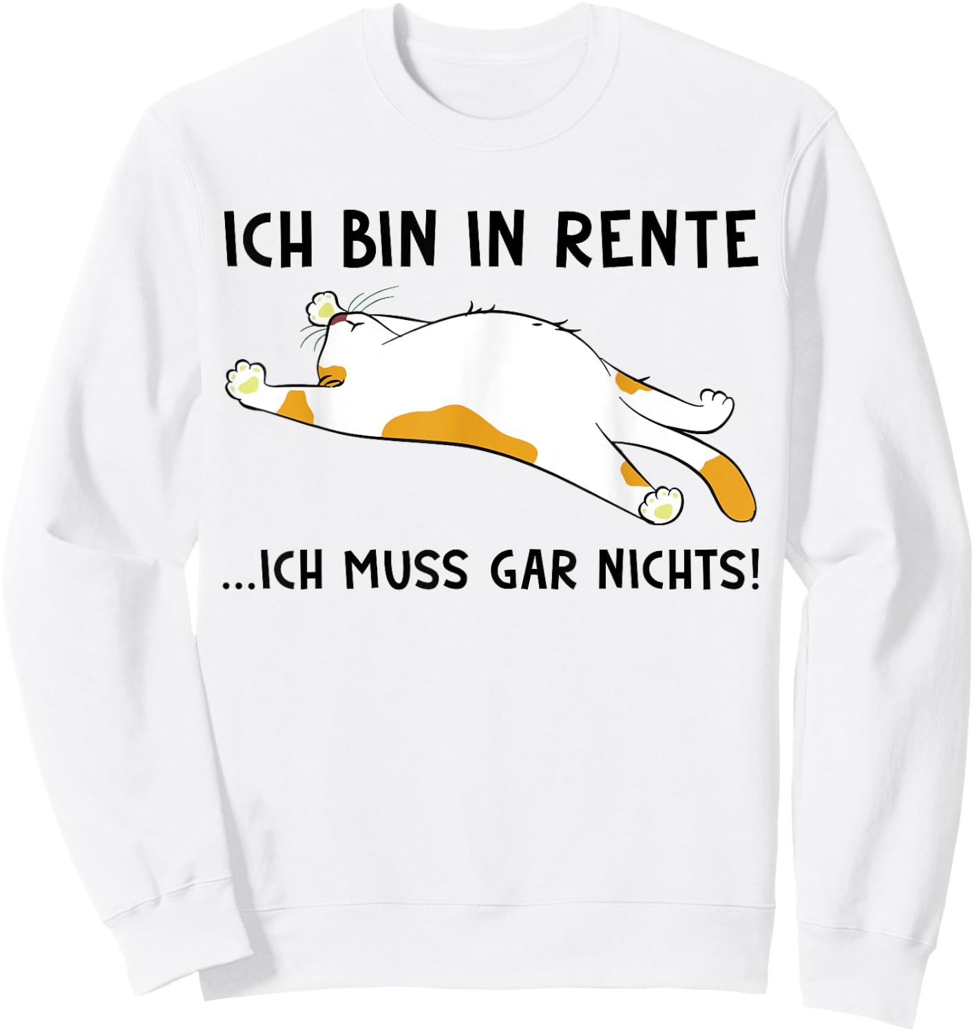 Ich bin in rente ich muss gar nix faule Katze , gray, s Sweatshirt - Sweatshirt | White
