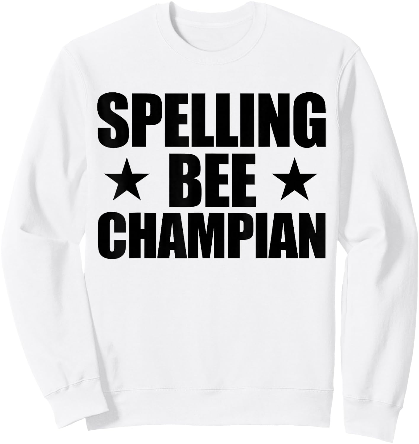 Spelling Bee Champian Mis-Spelled Funny Spelling Bee Sweatshirt - Sweatshirt | White