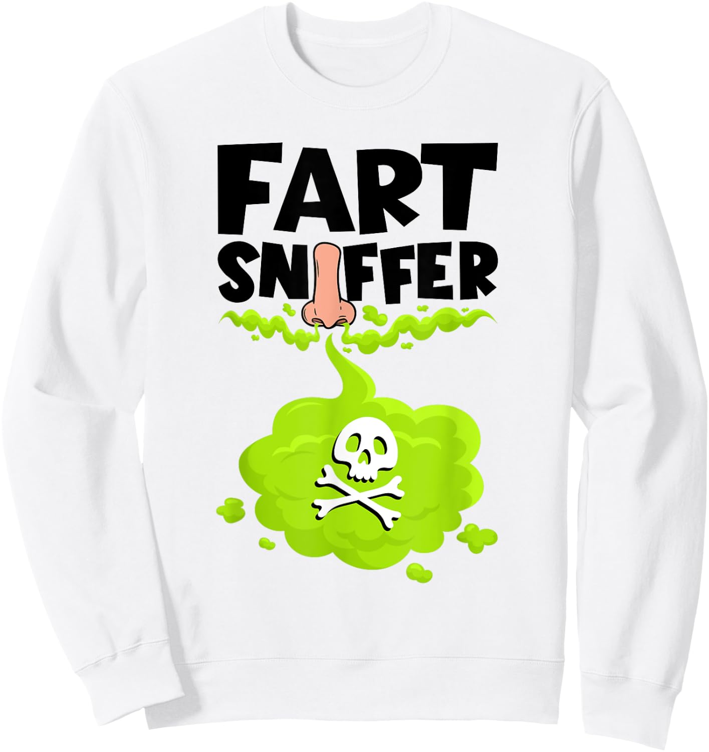 Fart Sniffer Shirt, Fart Smeller Shirt, Weird Funny Fart Sweatshirt - Sweatshirt | White