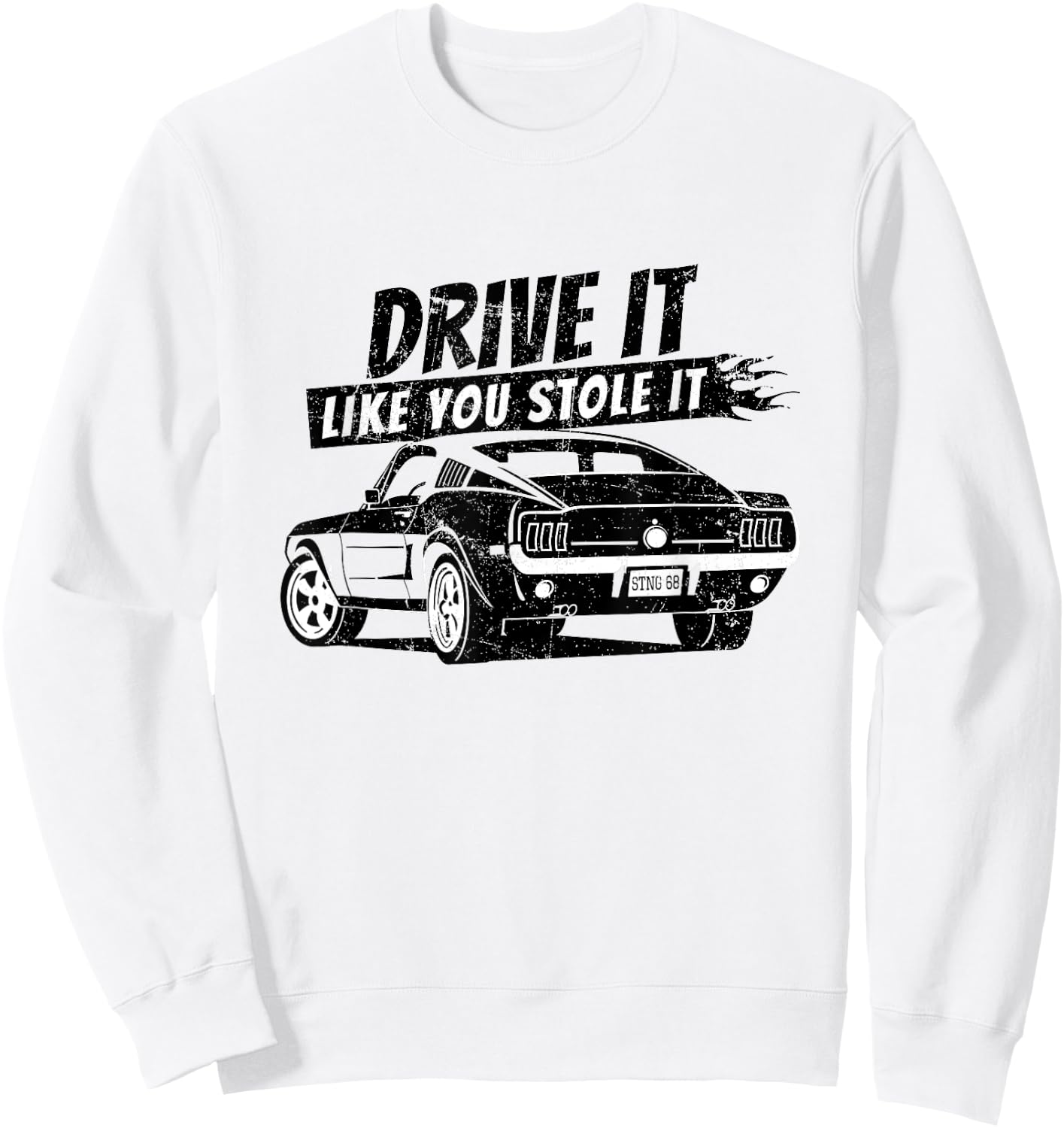 Drive it like you stole it Shirt Vintage classic Sweatshirt - Sweatshirt | White