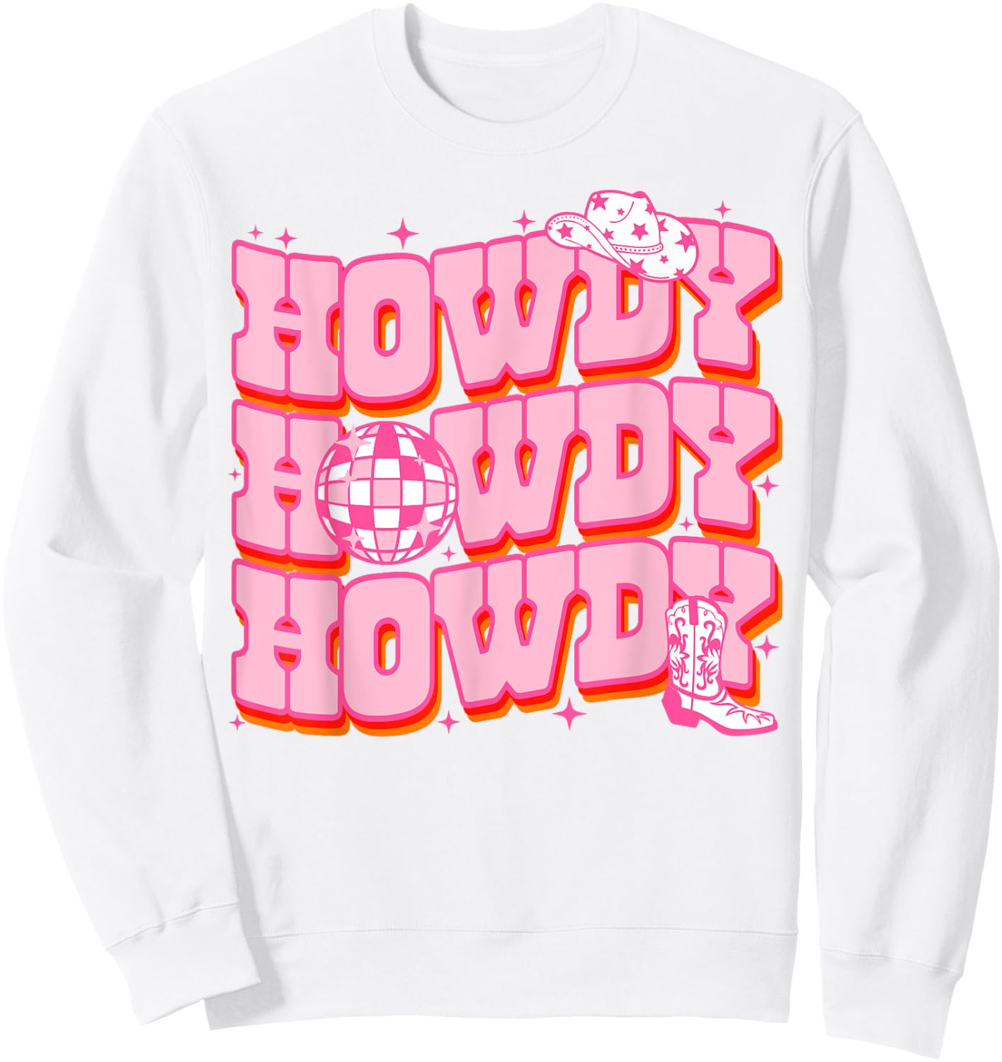 Howdy Southern Western Girl Country Rodeo Pink Cowgirl Disco Sweatshirt - Sweatshirt | White