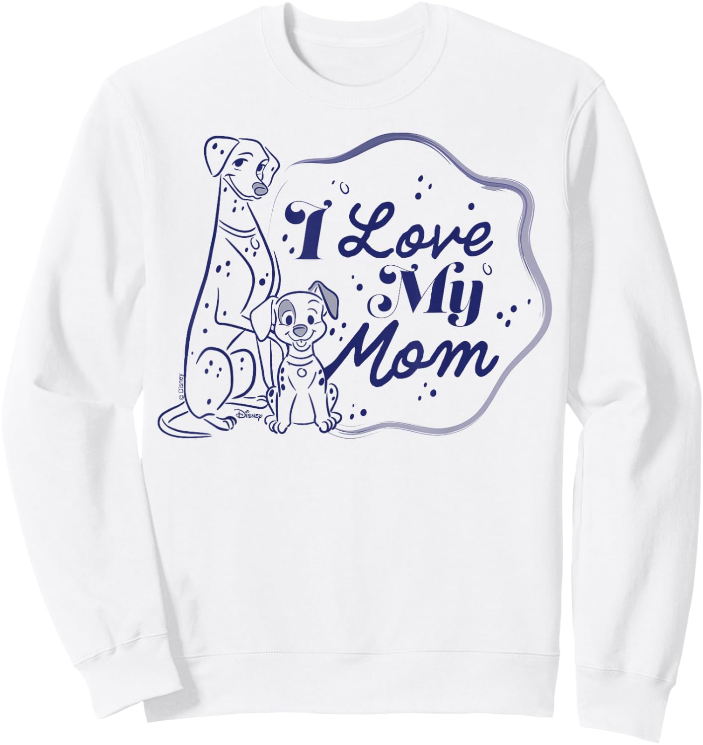 101 Dalmatians - I Love My Mom Sweatshirt - Sweatshirt | White