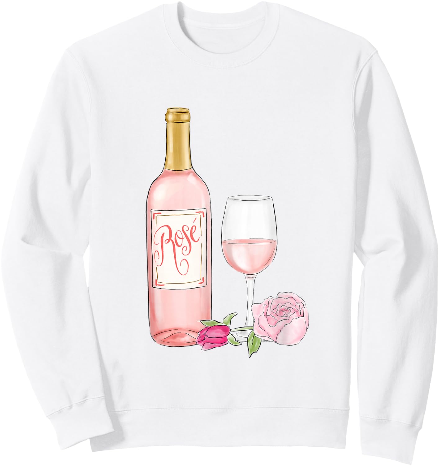 Rose, Wine All Day, Every Day, Romantic Shirt Sweatshirt - Sweatshirt | White