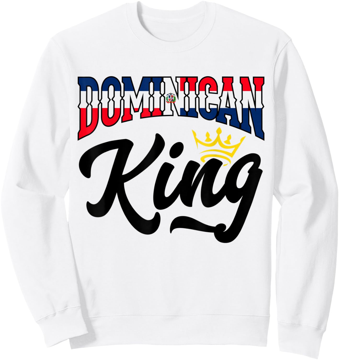 Dominican King Dominican Republic Dominican Sweatshirt - Sweatshirt | White