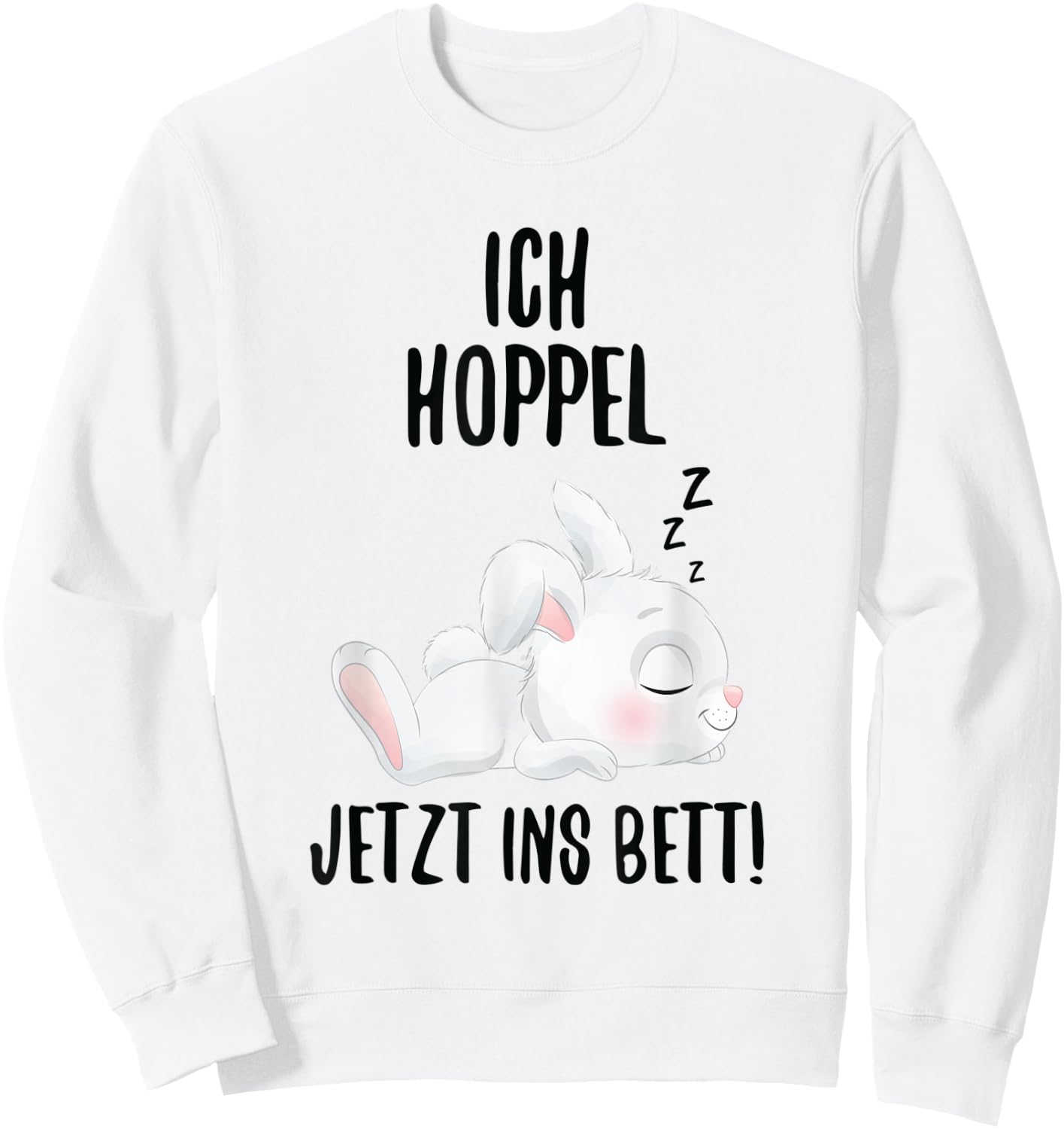 Ich Hoppel Jetzt Ins Bett Kaninchen Schlafshirt Hasen Sweatshirt - Sweatshirt | White