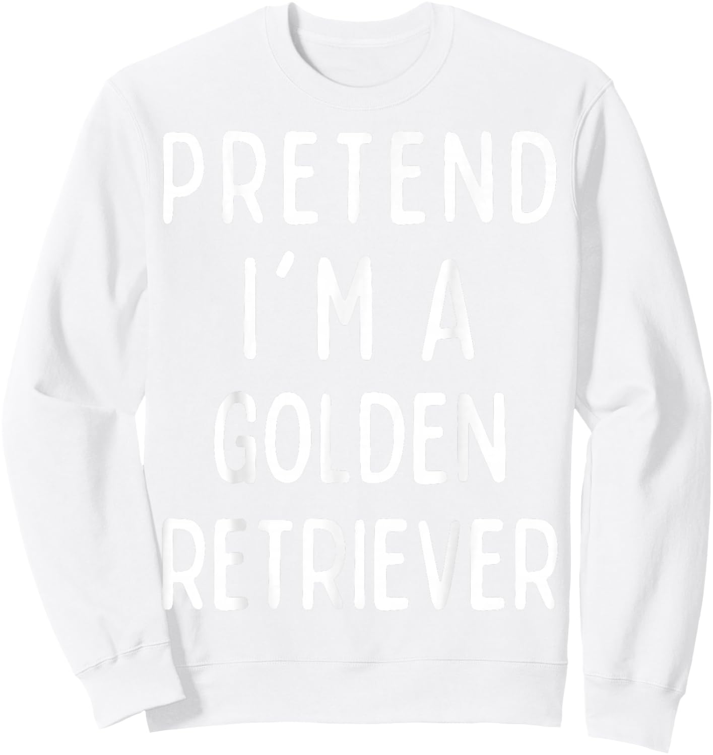 Pretend I'm a Golden Retriever Matching Costume Halloween Sweatshirt - Sweatshirt | White