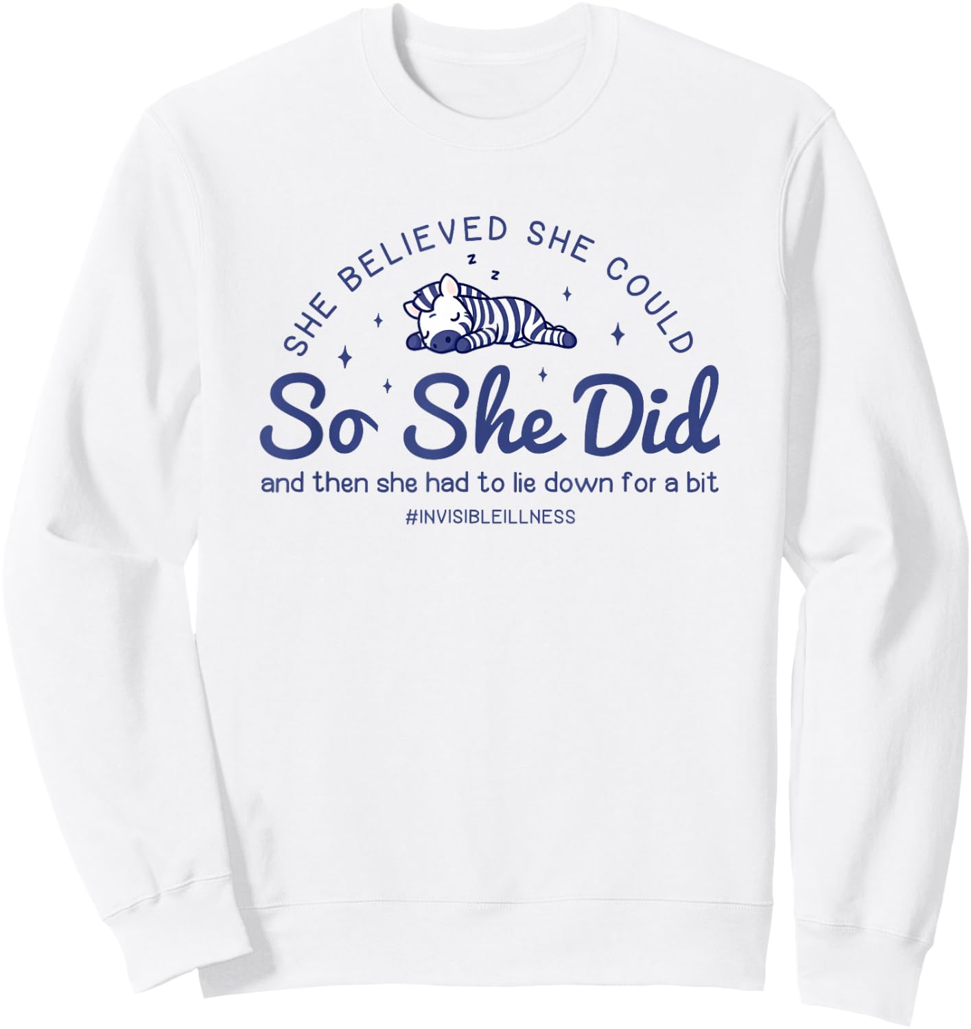 Rare Disease Awareness Warrior She Believed She Could Sweatshirt - Sweatshirt | White