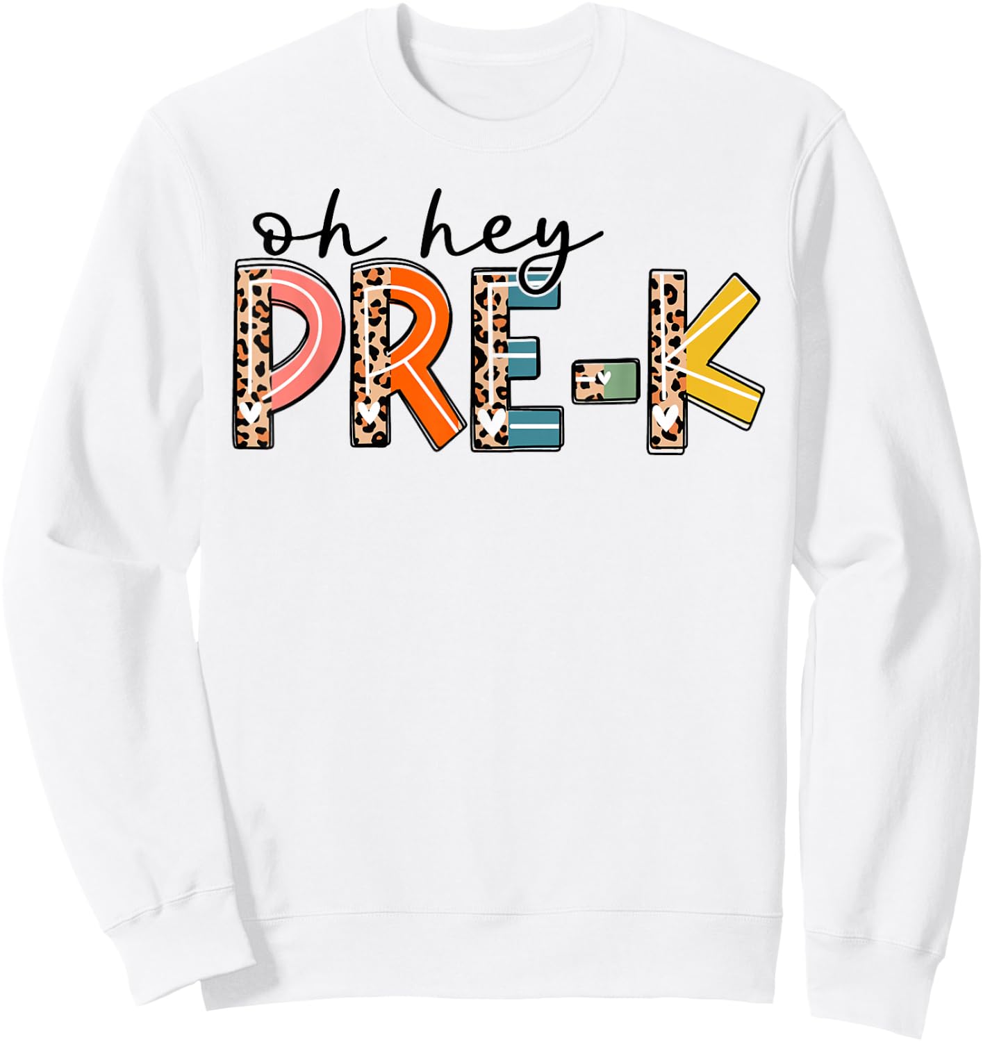 Back To School Oh Hey Pre-K Leopard Teachers Student Sweatshirt - Sweatshirt | White