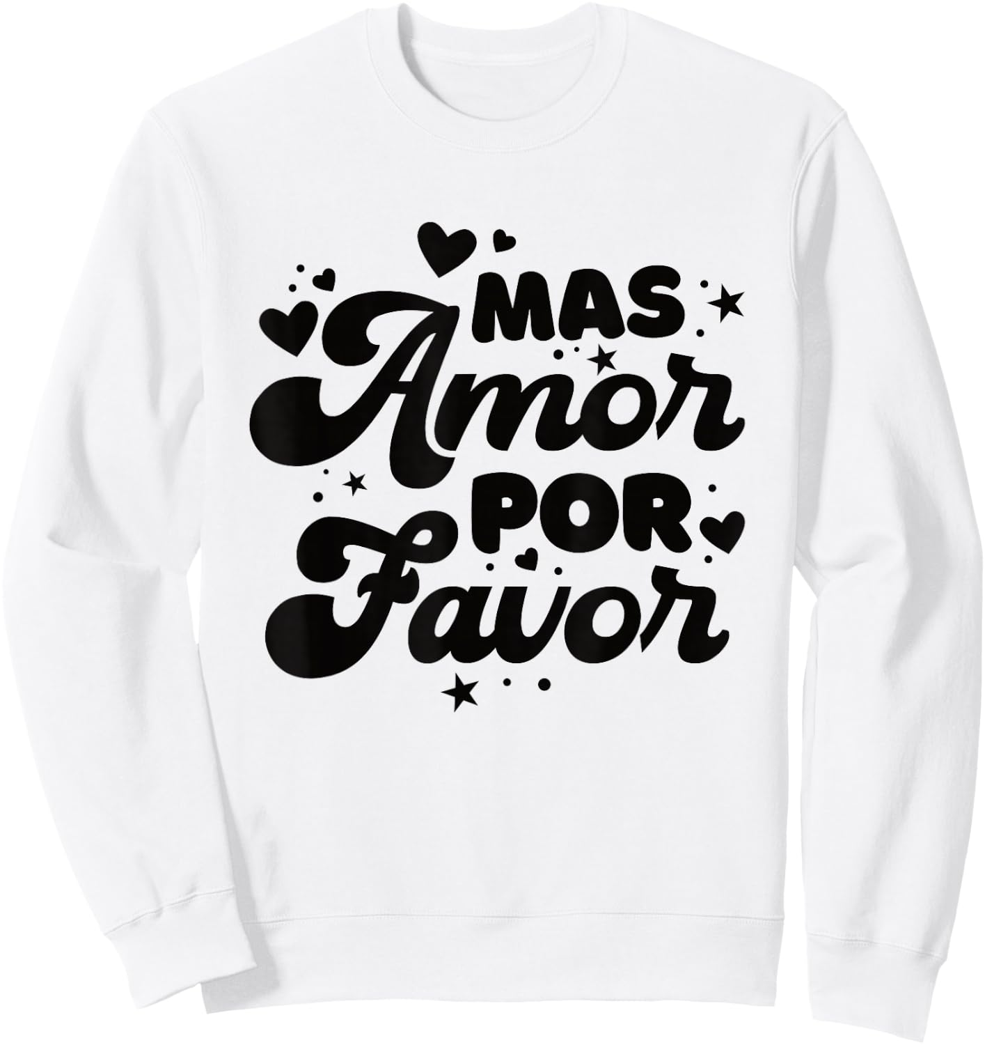 Mas Amor Por Favor Sweatshirt - Sweatshirt | White