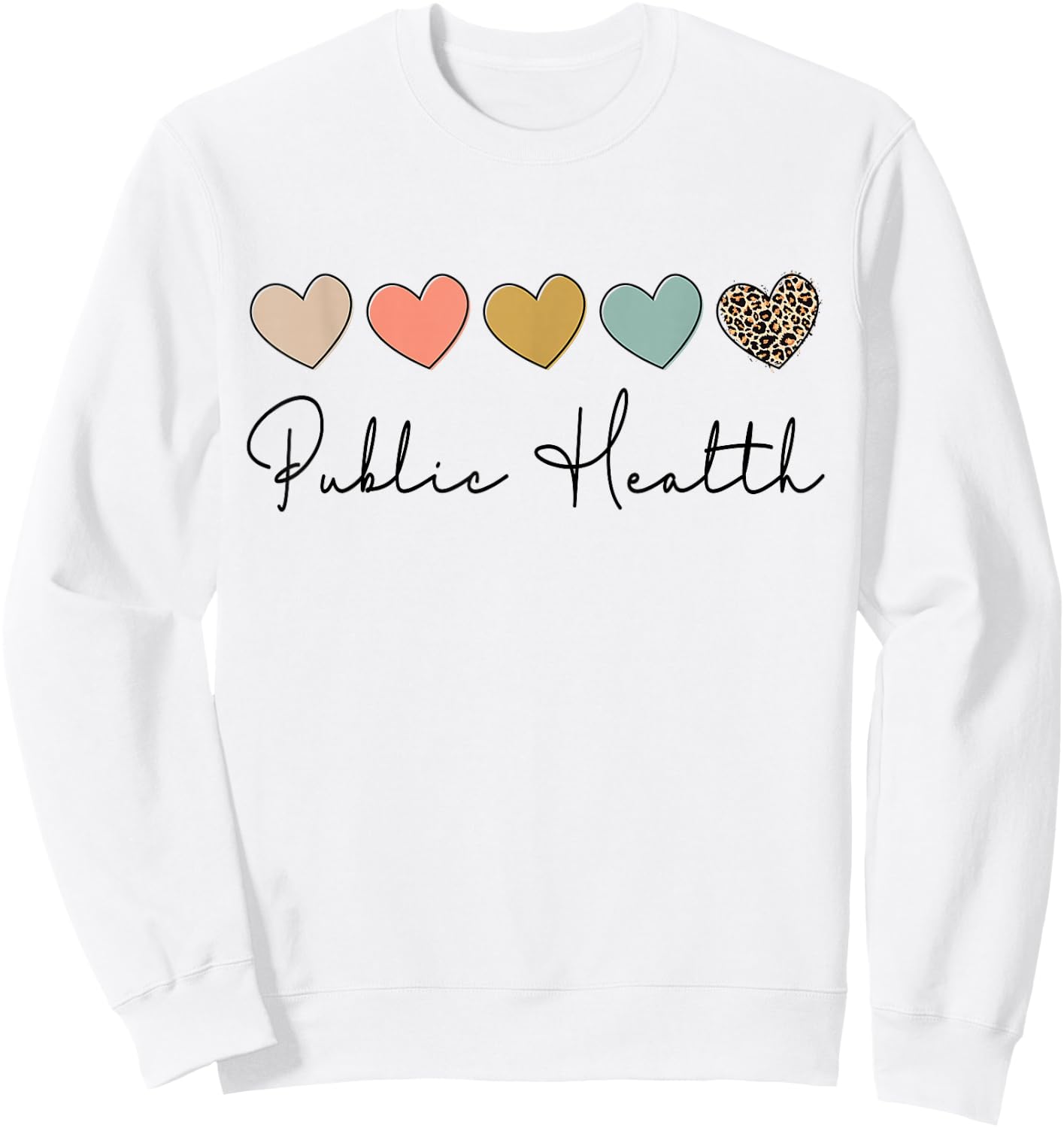 Public Health Healthcare Worker Appreciation Sweatshirt - Sweatshirt | White