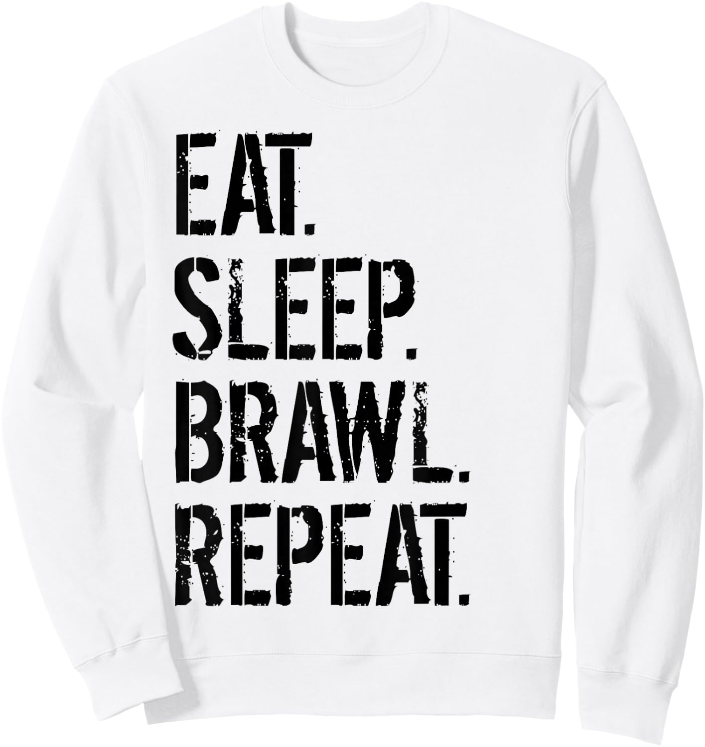 Eat Sleep Brawl Repeat Funny Video Gamer Sweatshirt - Sweatshirt | White
