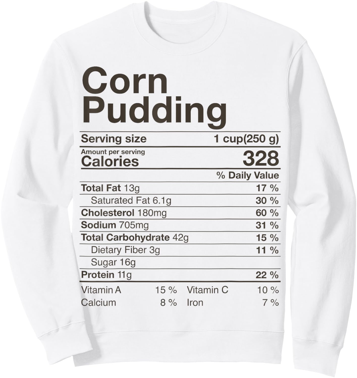 Corn Pudding Nutrition Facts Thanksgiving Gifts Christmas Sweatshirt - Sweatshirt | White