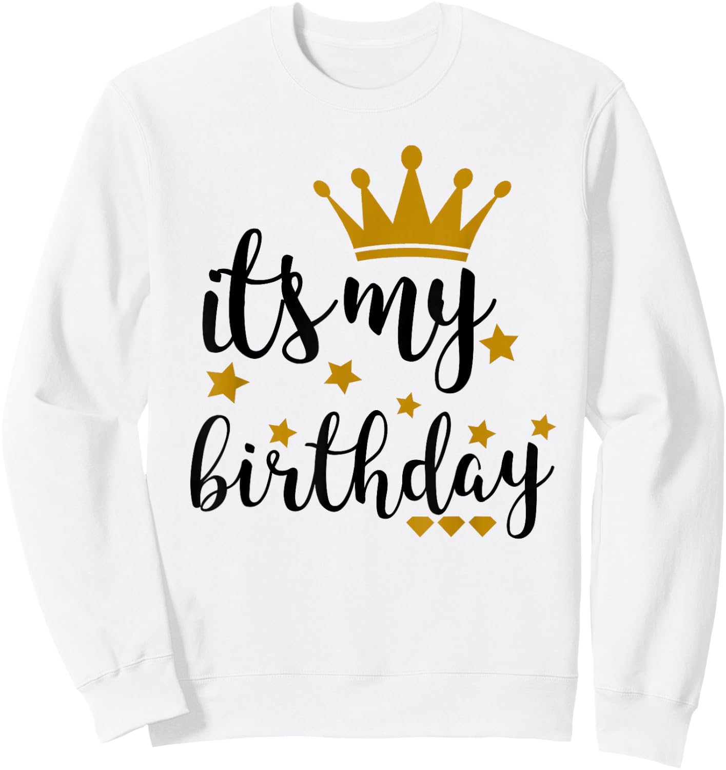 It's My Birthday Shirt , Teens, Girls, Black & Gold Sweatshirt - Sweatshirt | White