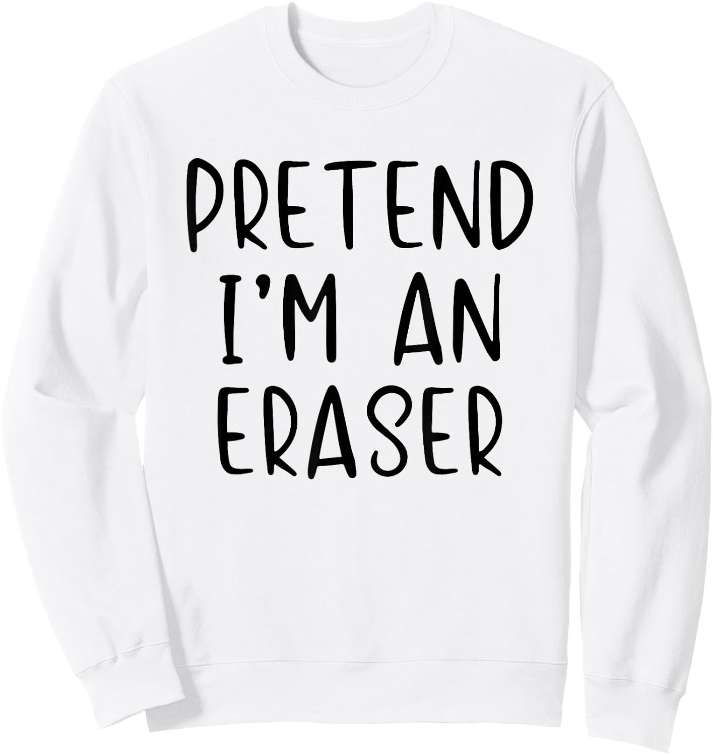 Pretend I'm An Eraser Costume Halloween Simple Adult Kid Sweatshirt - Sweatshirt | White