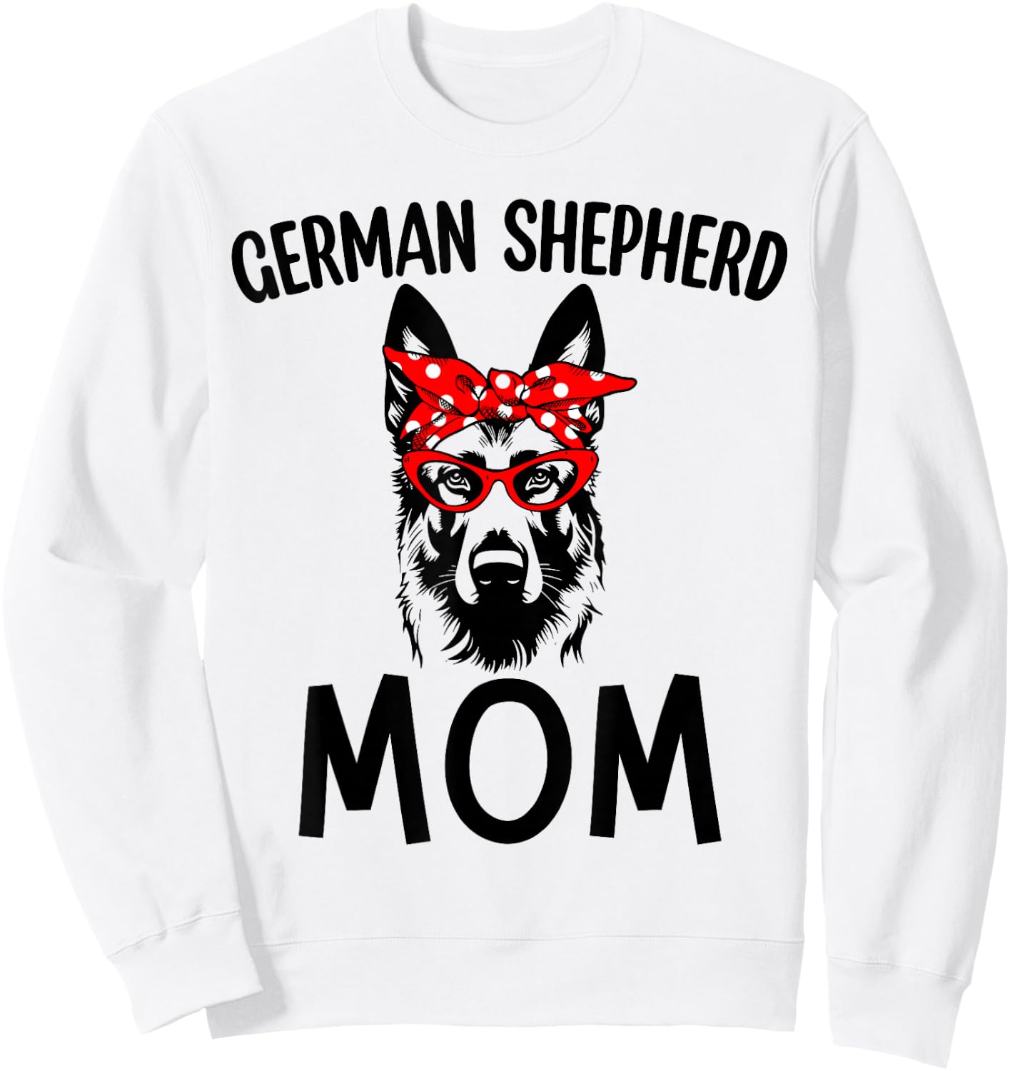 German Shepherd Mom Dog Mama Sunglasses Mother's Day Gift Sweatshirt - Sweatshirt | White