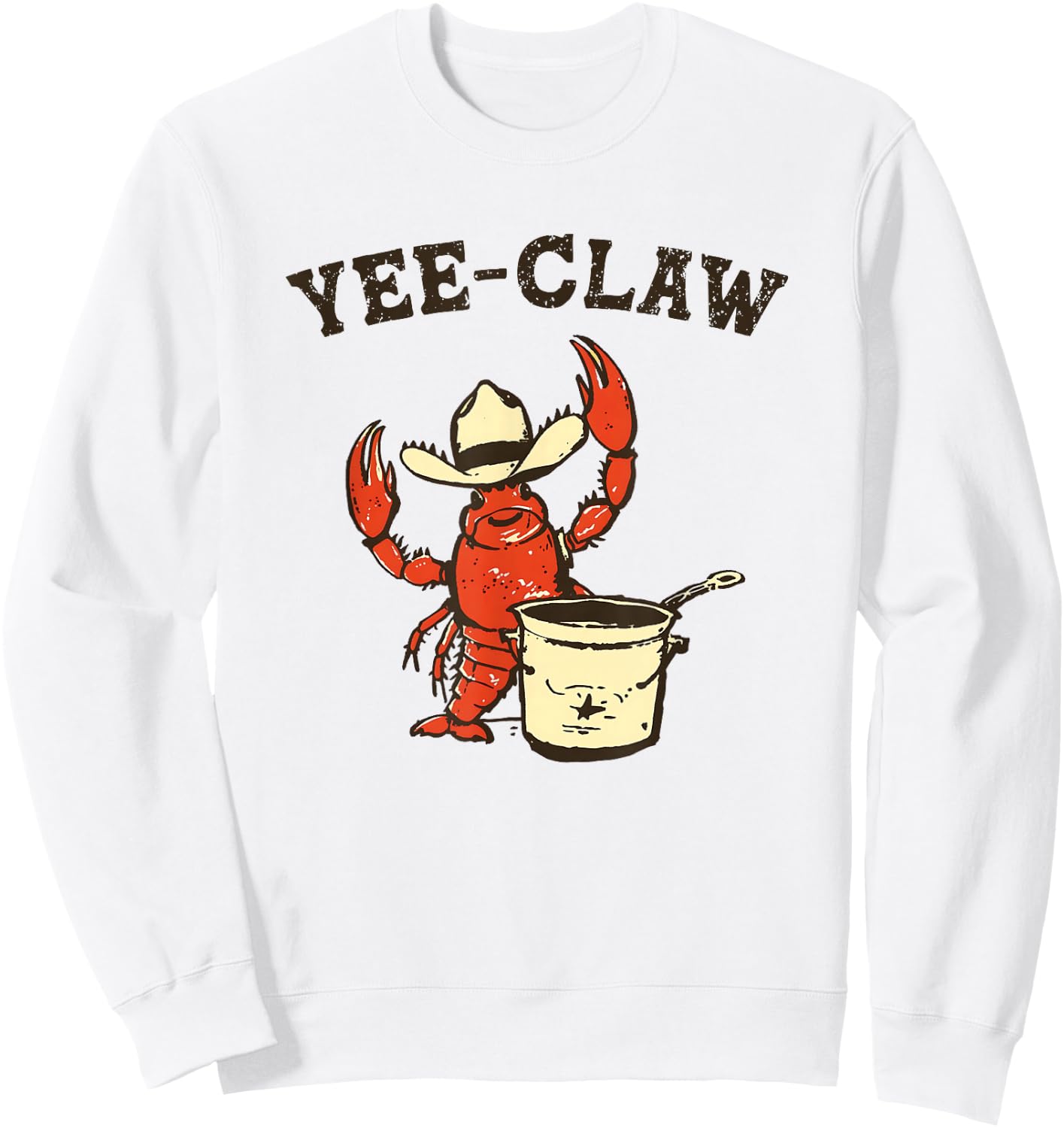 Yee Claw! Funny Crawfish Cajun Seafood Festival Sweatshirt - Sweatshirt | White