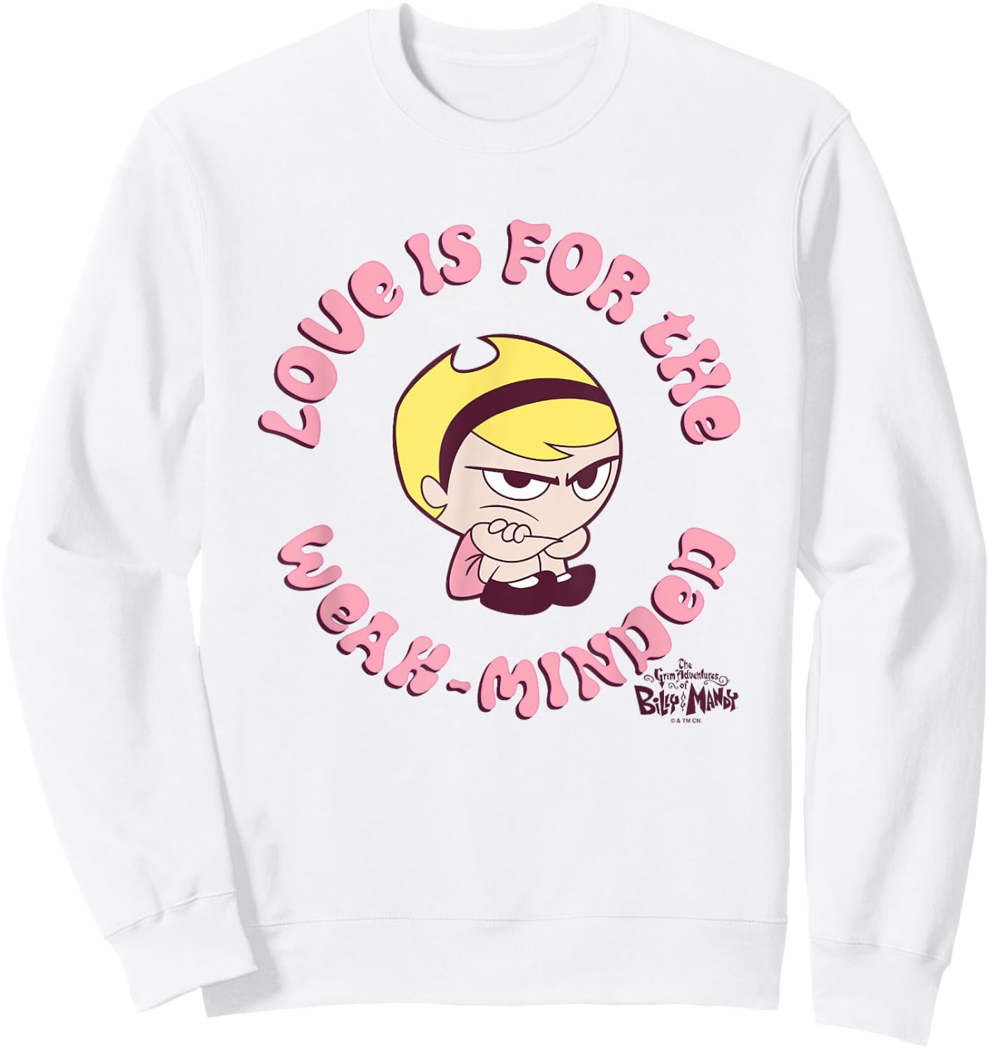 The Grim Adventures of Billy and Mandy Love Is For The Weak Sweatshirt - Sweatshirt | White