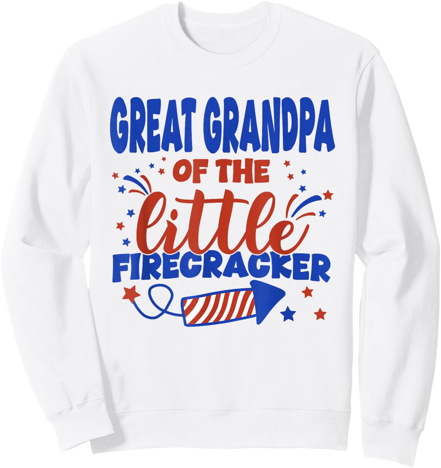 Great Grandpa of The Little Firecracker Fourth of July Sweatshirt - Sweatshirt | White