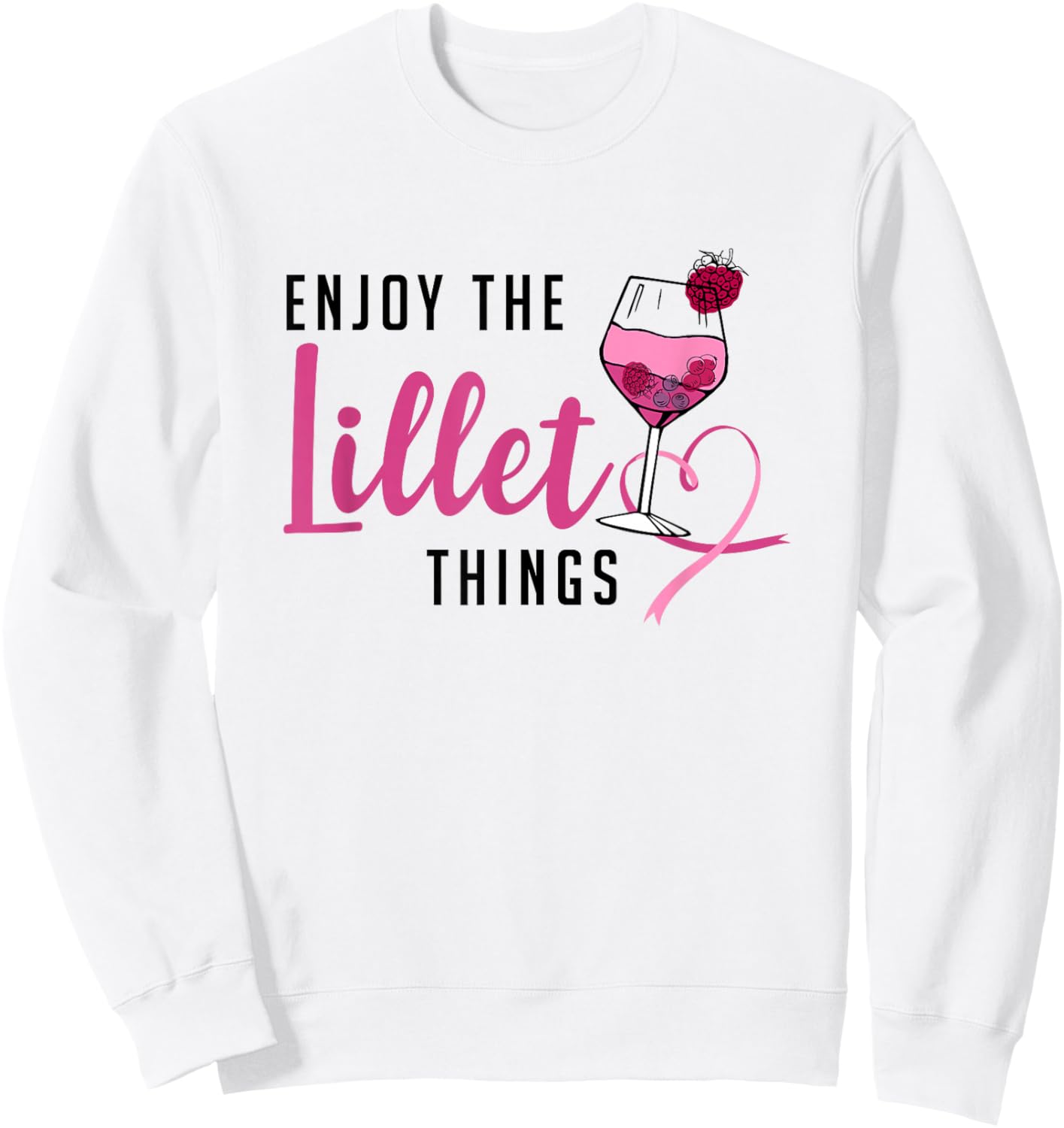 Enjoy The Lillet Things Fruits Cocktail Summer Alcohol , gray Sweatshirt - Sweatshirt | White