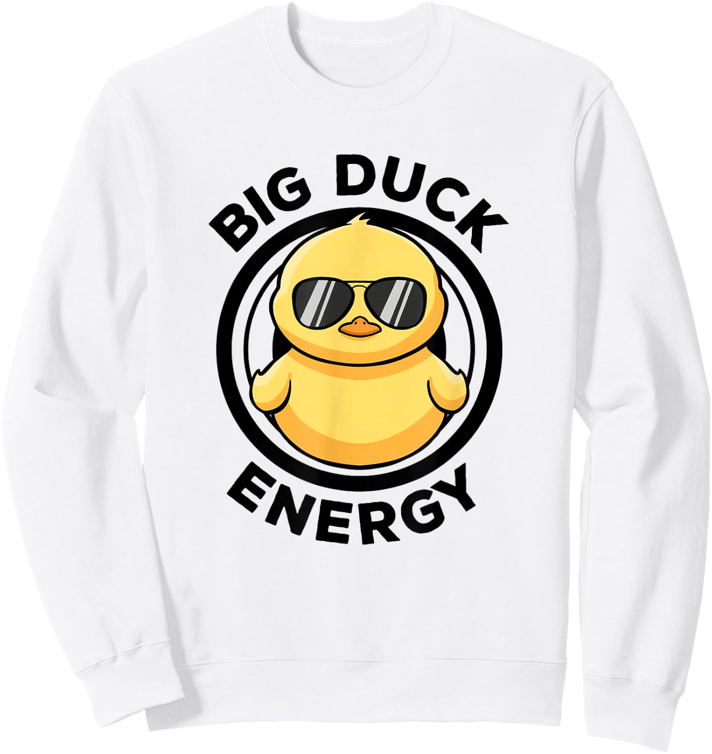 Big Duck Energy Duckie I Love Ducks Lovers Funny Rubber Duck Sweatshirt - Sweatshirt | White
