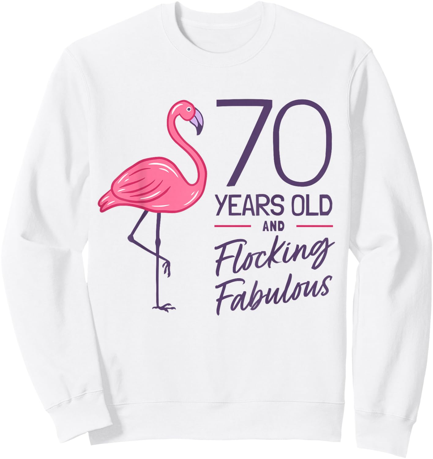 Flamingo Milestone 70 Years Flamingo 70th Birthday Sweatshirt - Sweatshirt | White