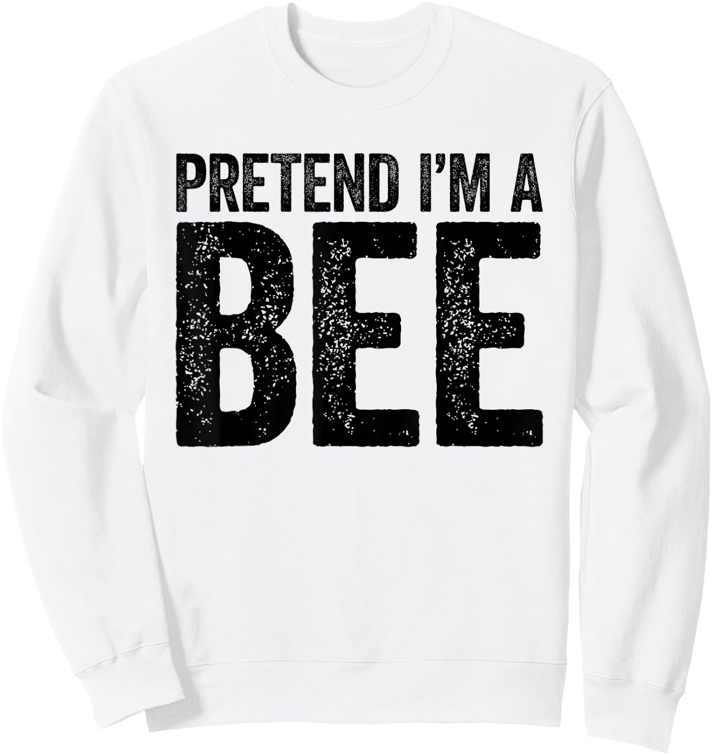 Pretend I'm A Bee Shirt Men Women Kids Matching Bee Costume Sweatshirt - Sweatshirt | White