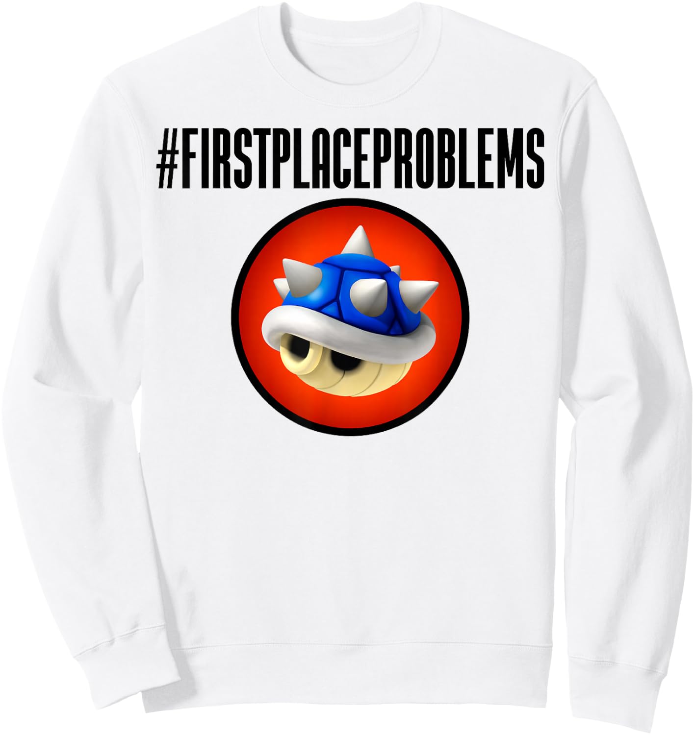Nintendo Mario Kart First Place Problems Blue Shell Text Sweatshirt - Sweatshirt | White