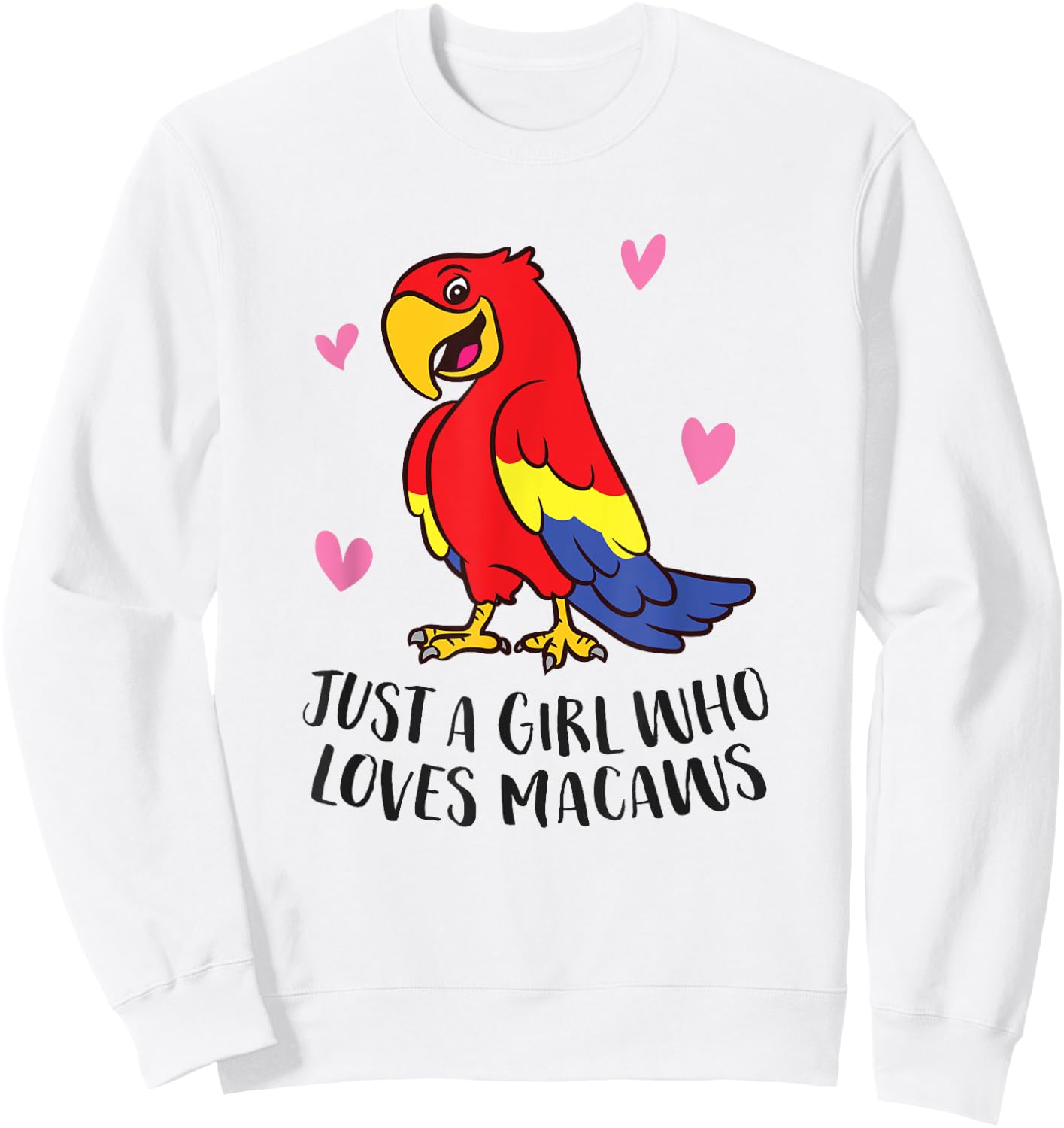 Just a Girl Who Loves Macaws Cute Macaw Girl Sweatshirt - Sweatshirt | White
