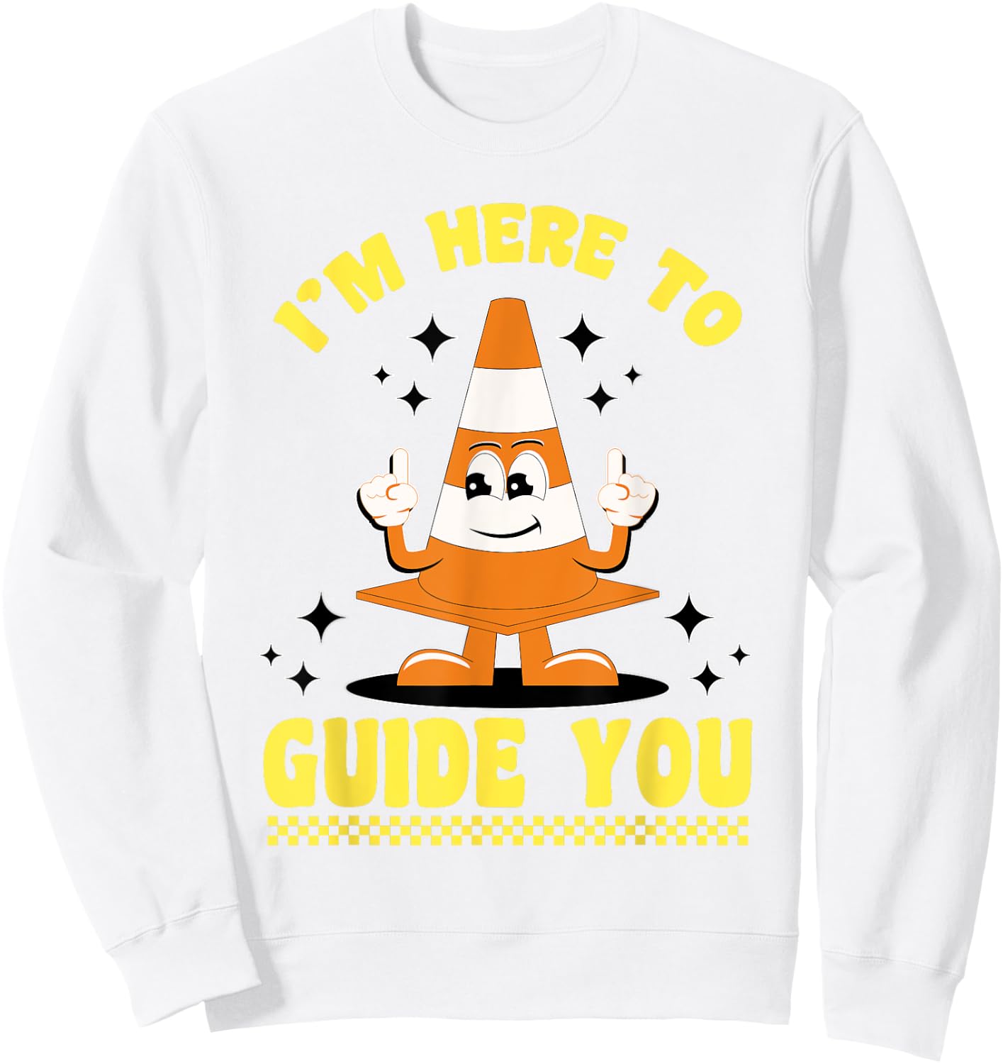 Traffic Cone Halloween Costume I'm Here To Guide You Sweatshirt - Sweatshirt | White