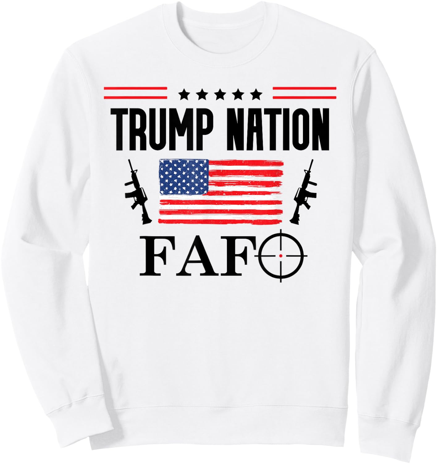 Trump Nation Flag,Donald Trump Fafo Sign,F Around Find Out Sweatshirt - Sweatshirt | White