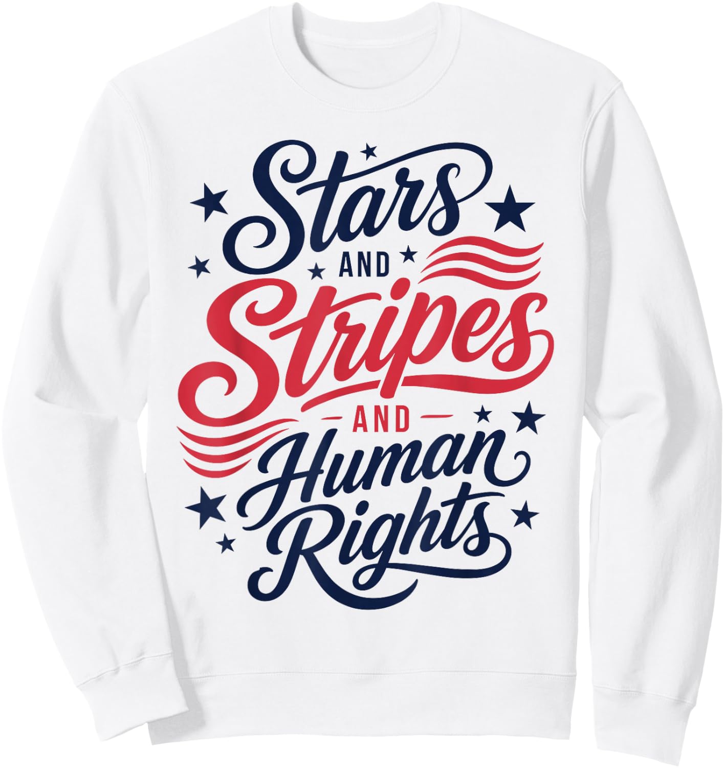 Stars Stripes & Human Rights 4th of July Equal Rights Sweatshirt - Sweatshirt | White